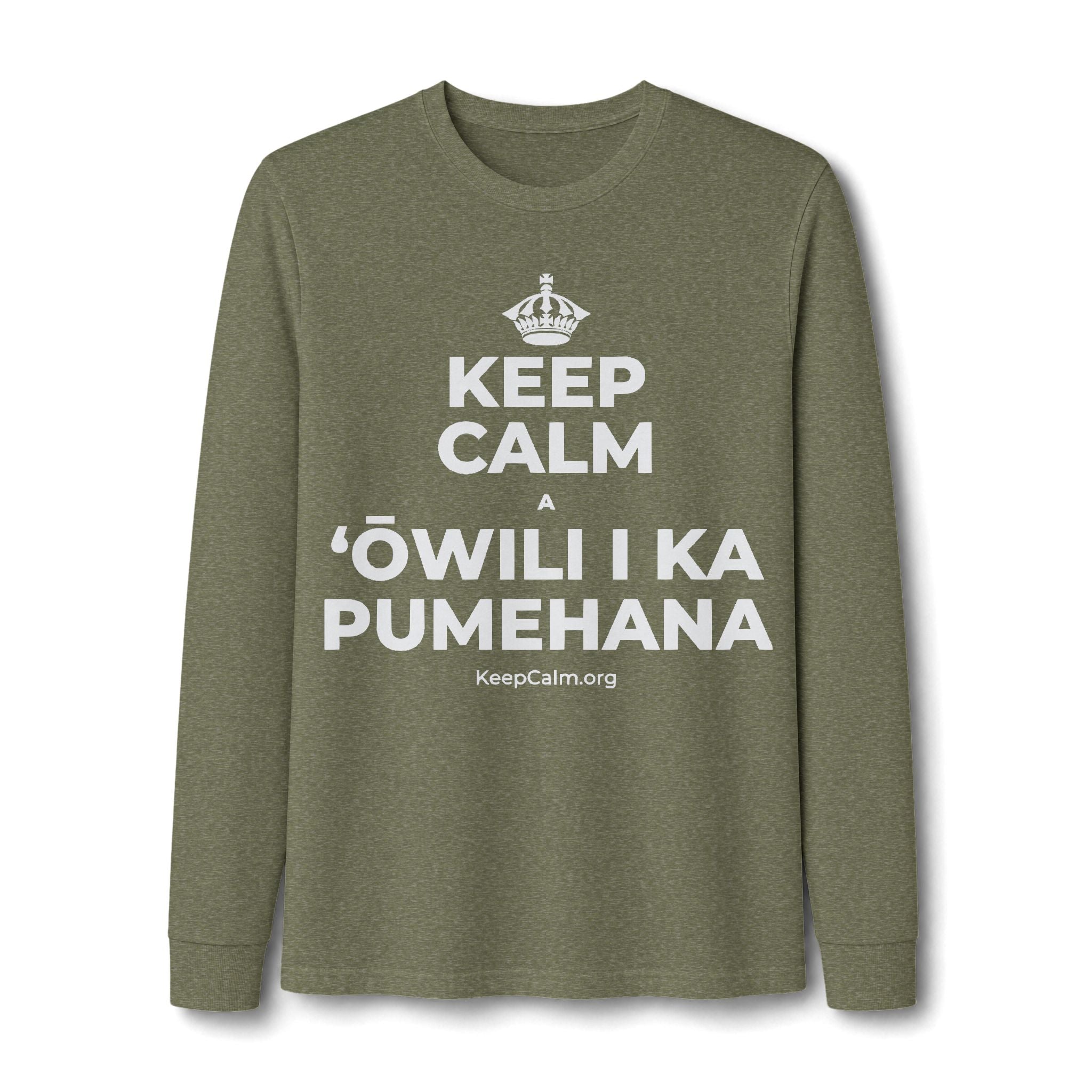 KEEP CALM A ʻŌWILI I KA PUMEHANA Long Sleeve Tee