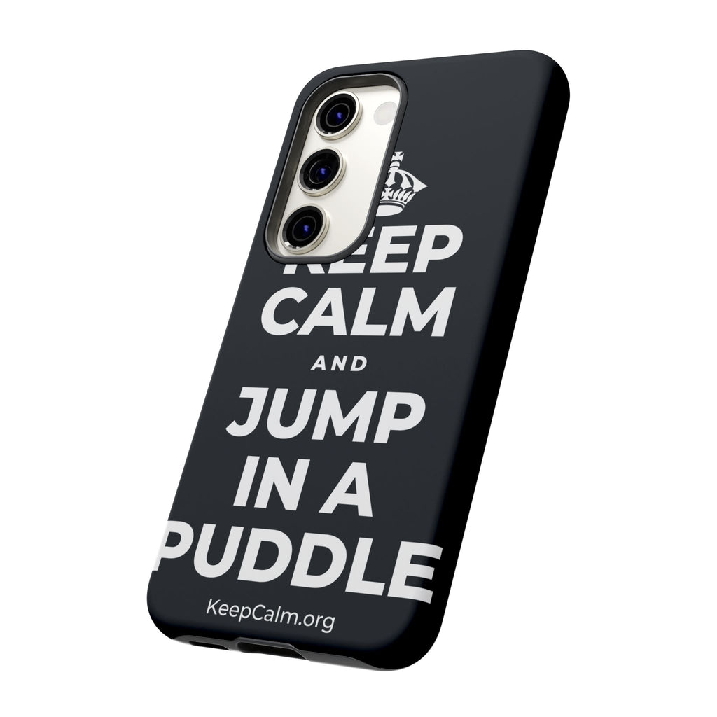 KEEP CALM AND JUMP IN A PUDDLE Phone Case (Dark)
