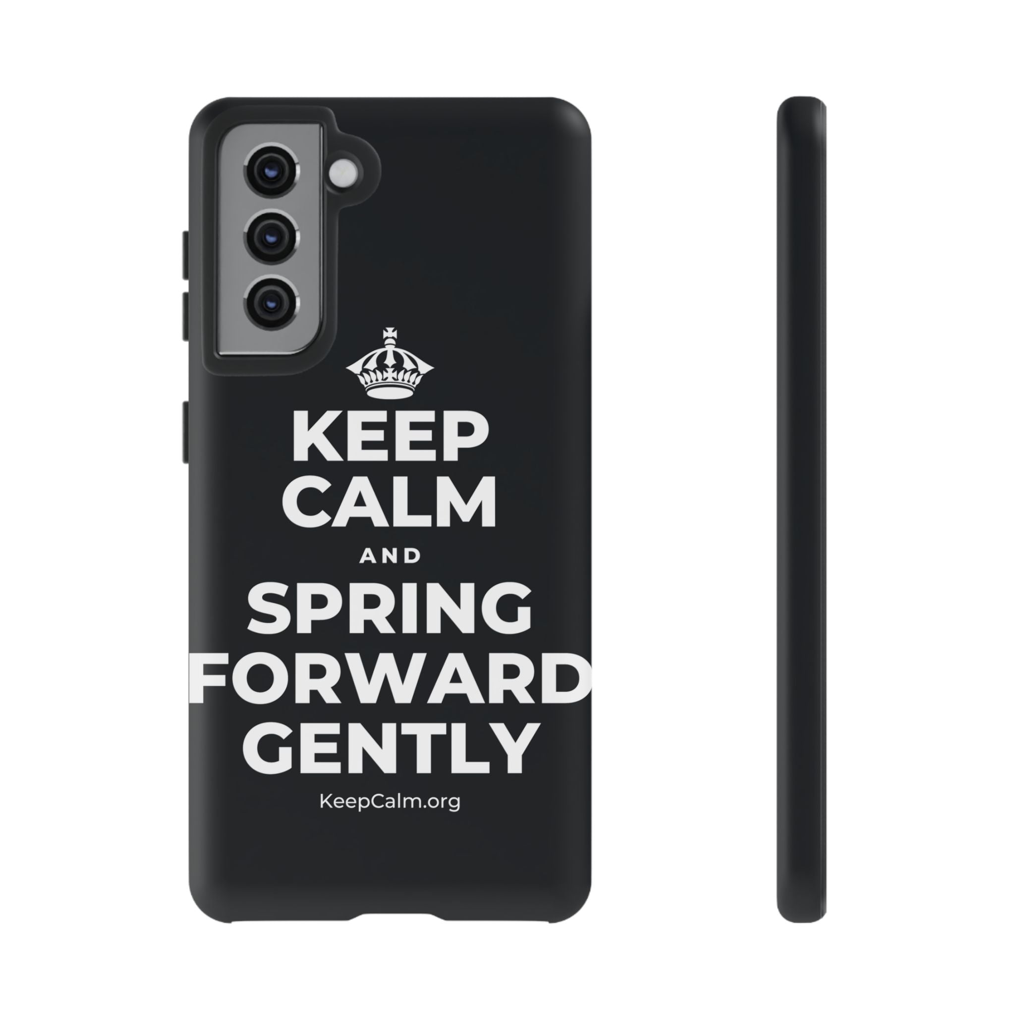KEEP CALM AND SPRING FORWARD GENTLY Phone Case (Dark)