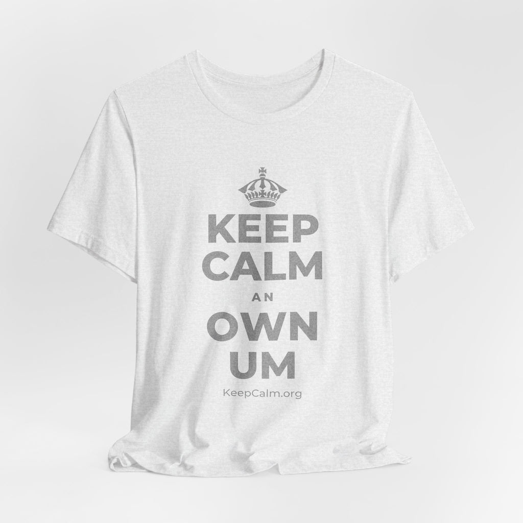 KEEP CALM AN OWN UM T-Shirt (Soft Cream–Heather Mauve)