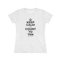 KEEP CALM AND COUNT TO TEN Women's Tri-Blend Tee