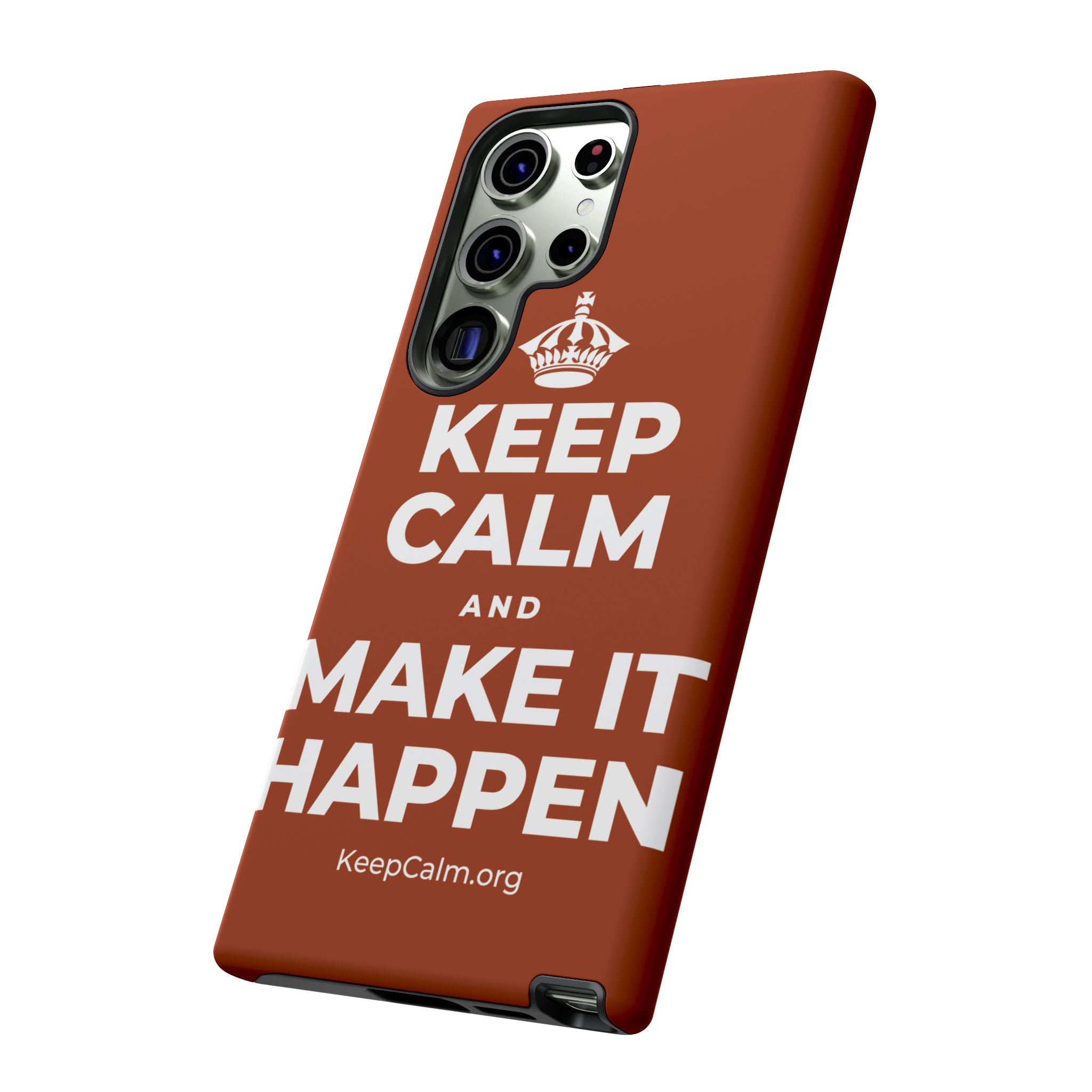 KEEP CALM AND MAKE IT HAPPEN Phone Case