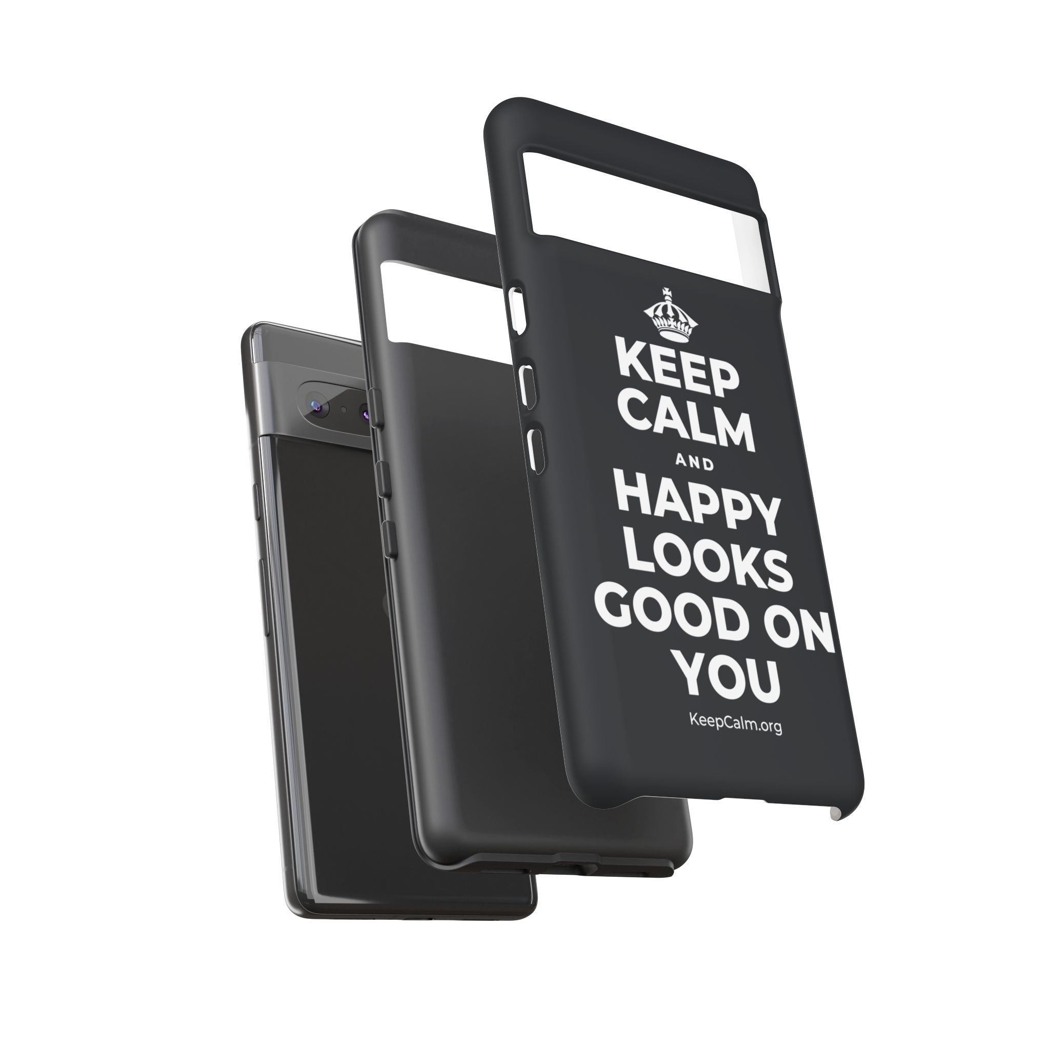 KEEP CALM AND HAPPY LOOKS GOOD ON YOU Phone Case (Dark)
