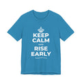 KEEP CALM AND RISE EARLY T-Shirt (White–Asphalt)