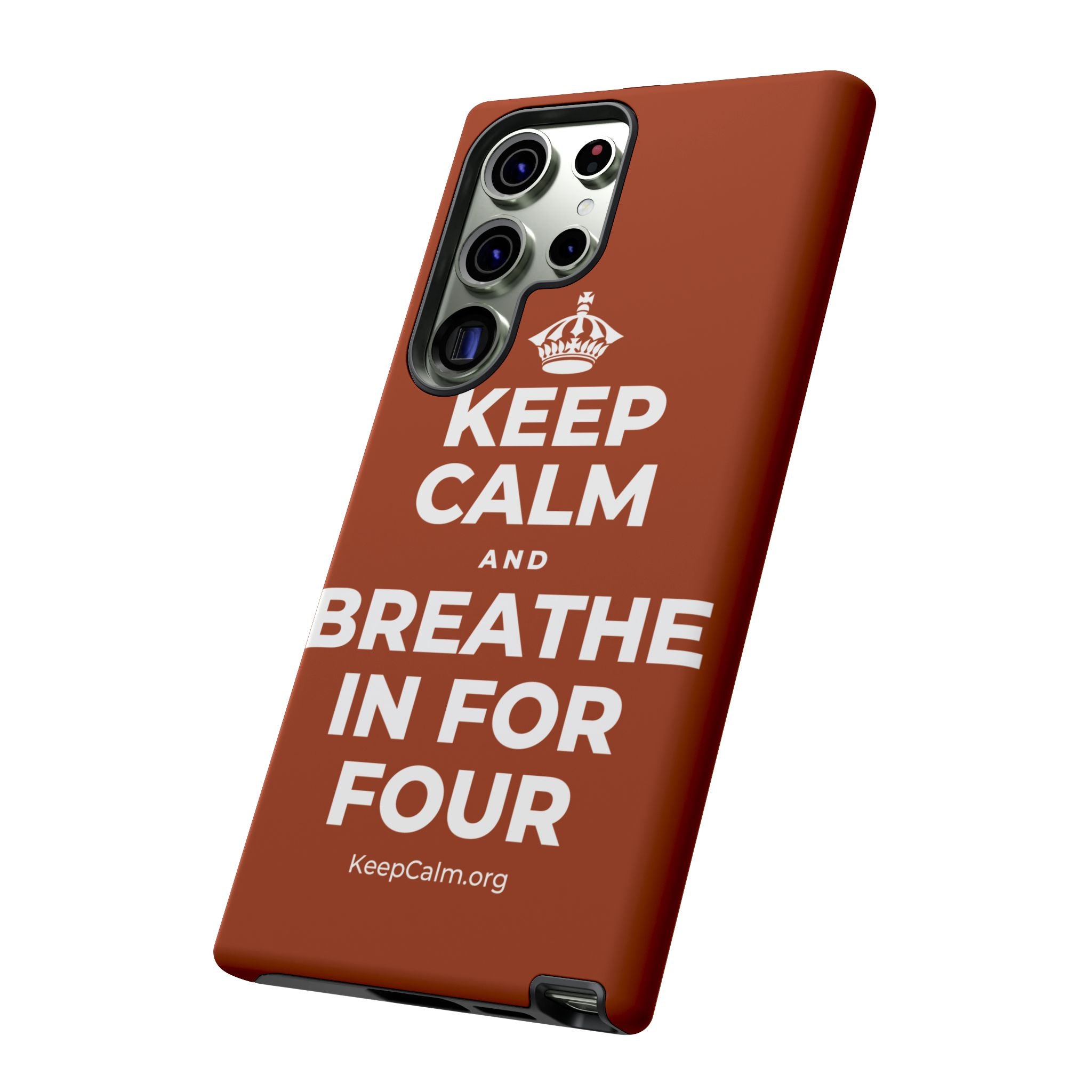 KEEP CALM AND BREATHE IN FOR FOUR Phone Case
