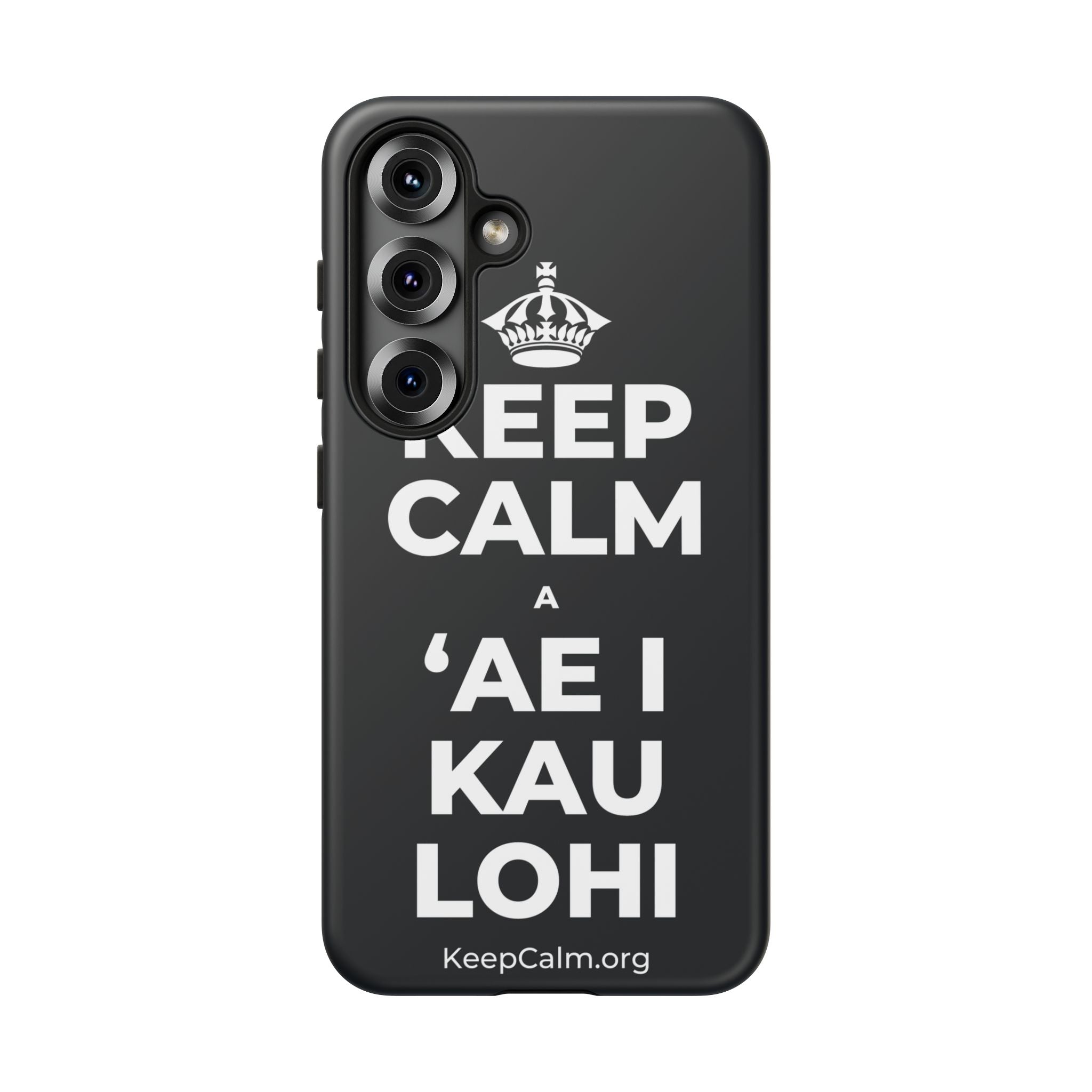 KEEP CALM A ʻAE I KAU LOHI Phone Case (Dark)