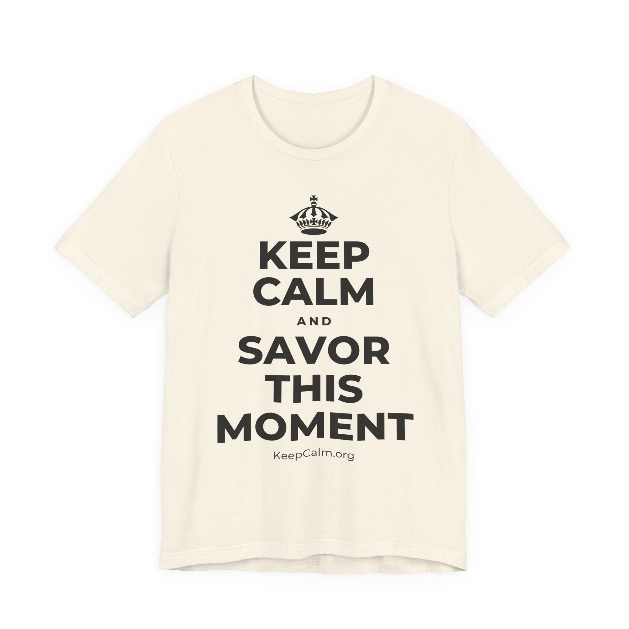 KEEP CALM AND SAVOR THIS MOMENT T-Shirt (White–Asphalt)