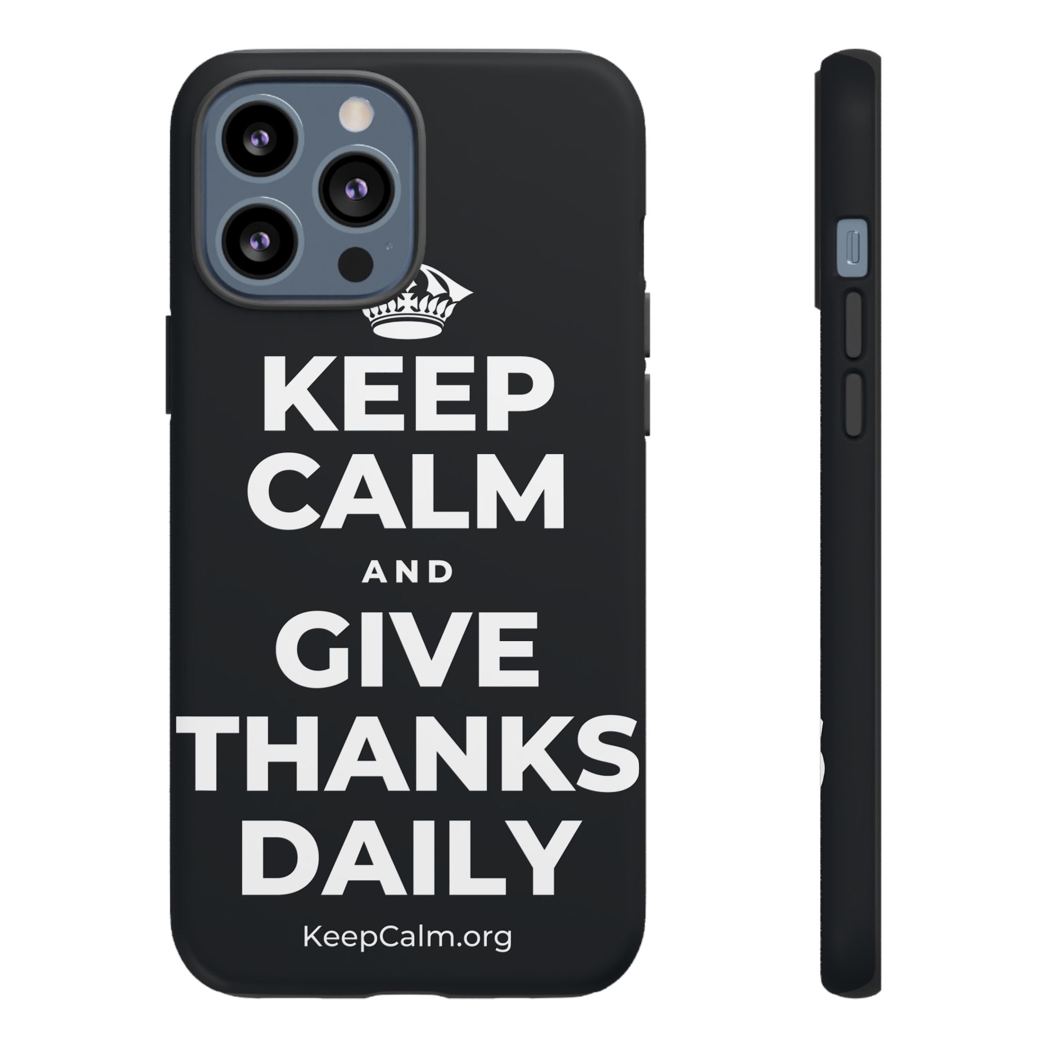 KEEP CALM AND GIVE THANKS DAILY Phone Case (Dark)