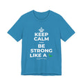 KEEP CALM AND BE STRONG LIKE A 🦕 T-Shirt (White–Asphalt)