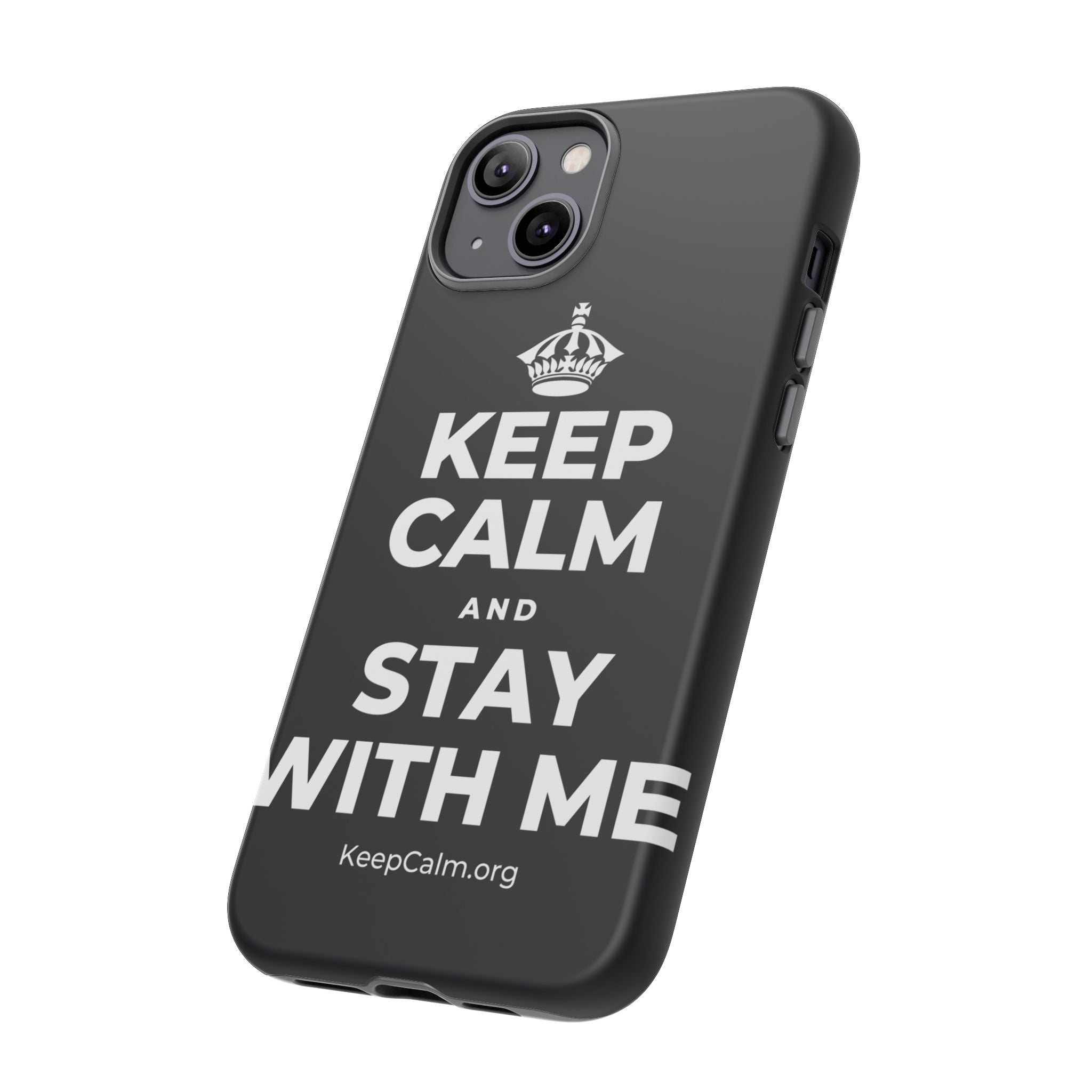 KEEP CALM AND STAY WITH ME Phone Case (Dark)