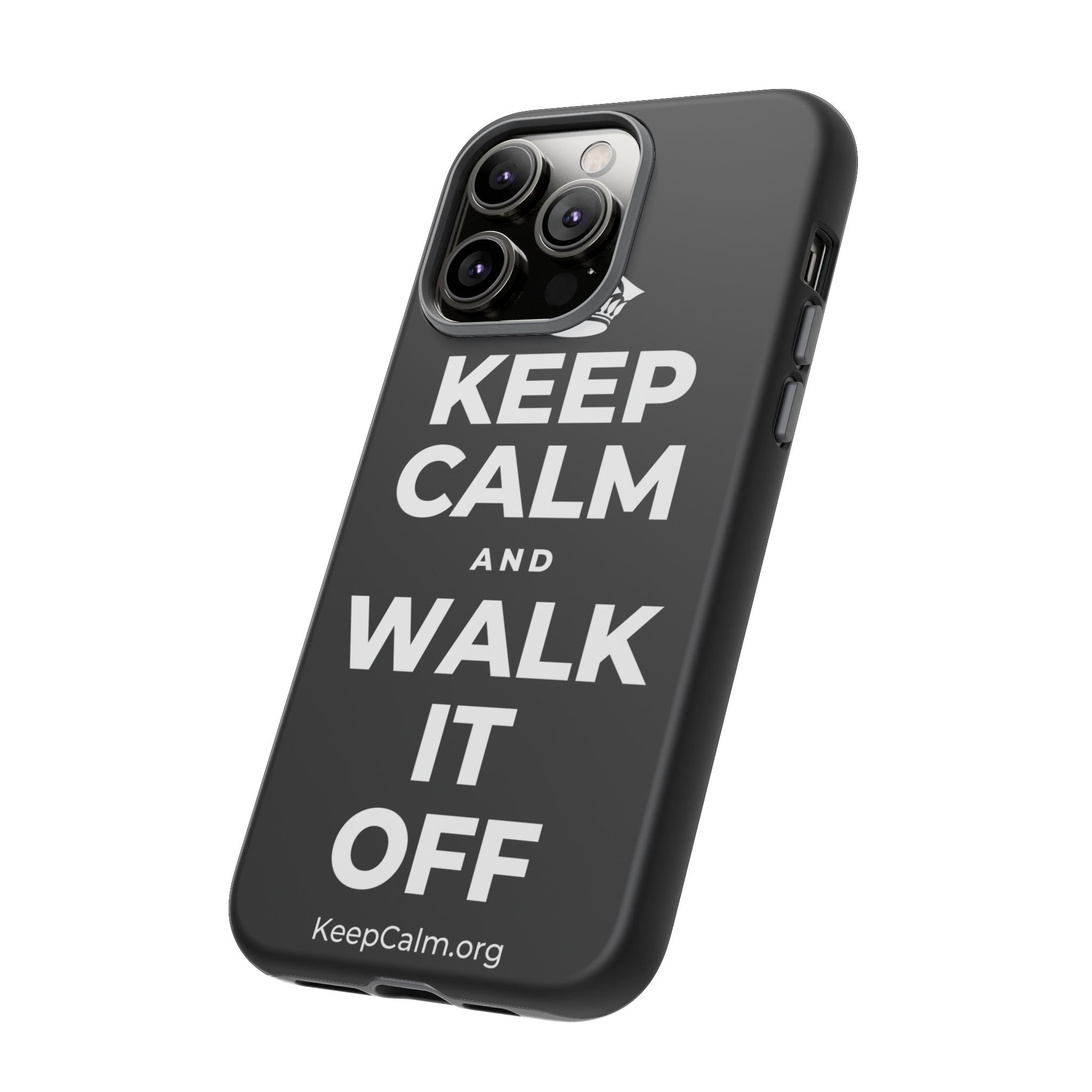 KEEP CALM AND WALK IT OFF Phone Case