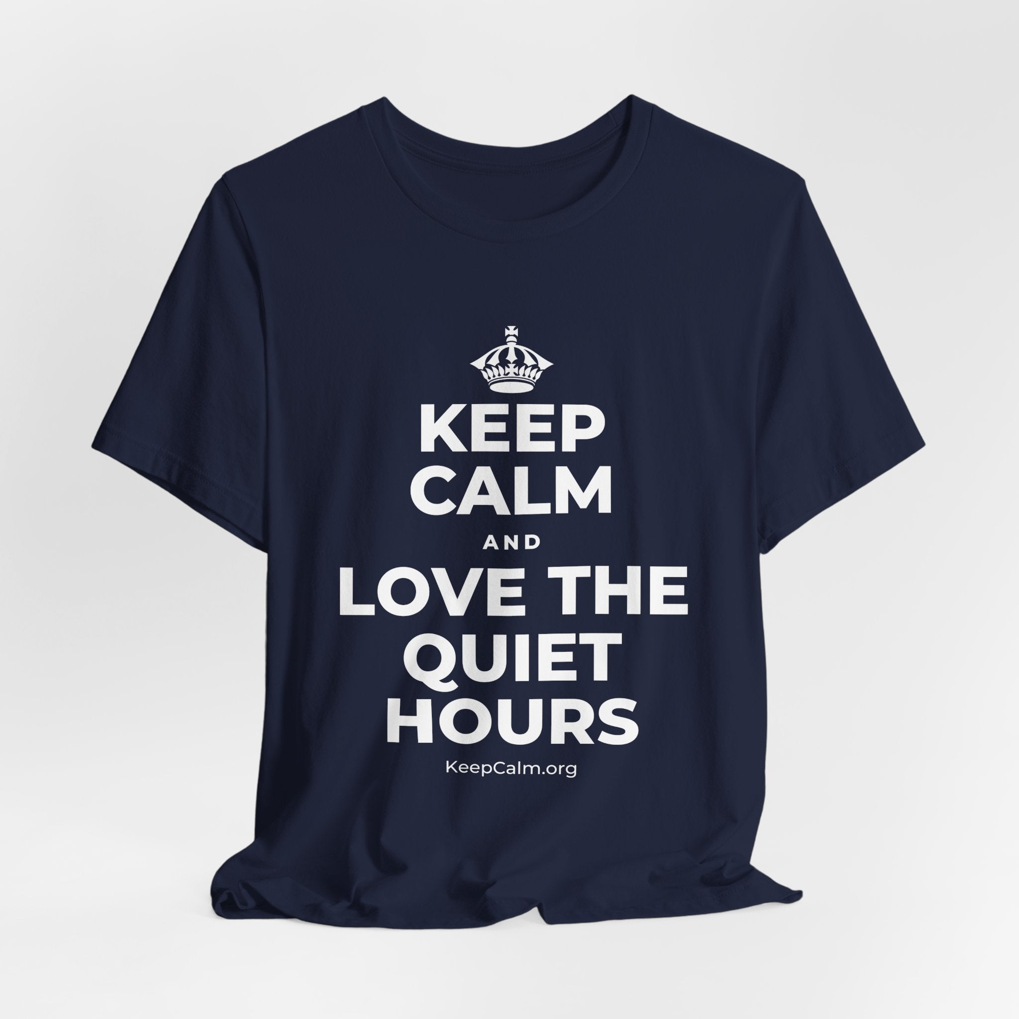 KEEP CALM AND LOVE THE QUIET HOURS T-Shirt (White–Asphalt)