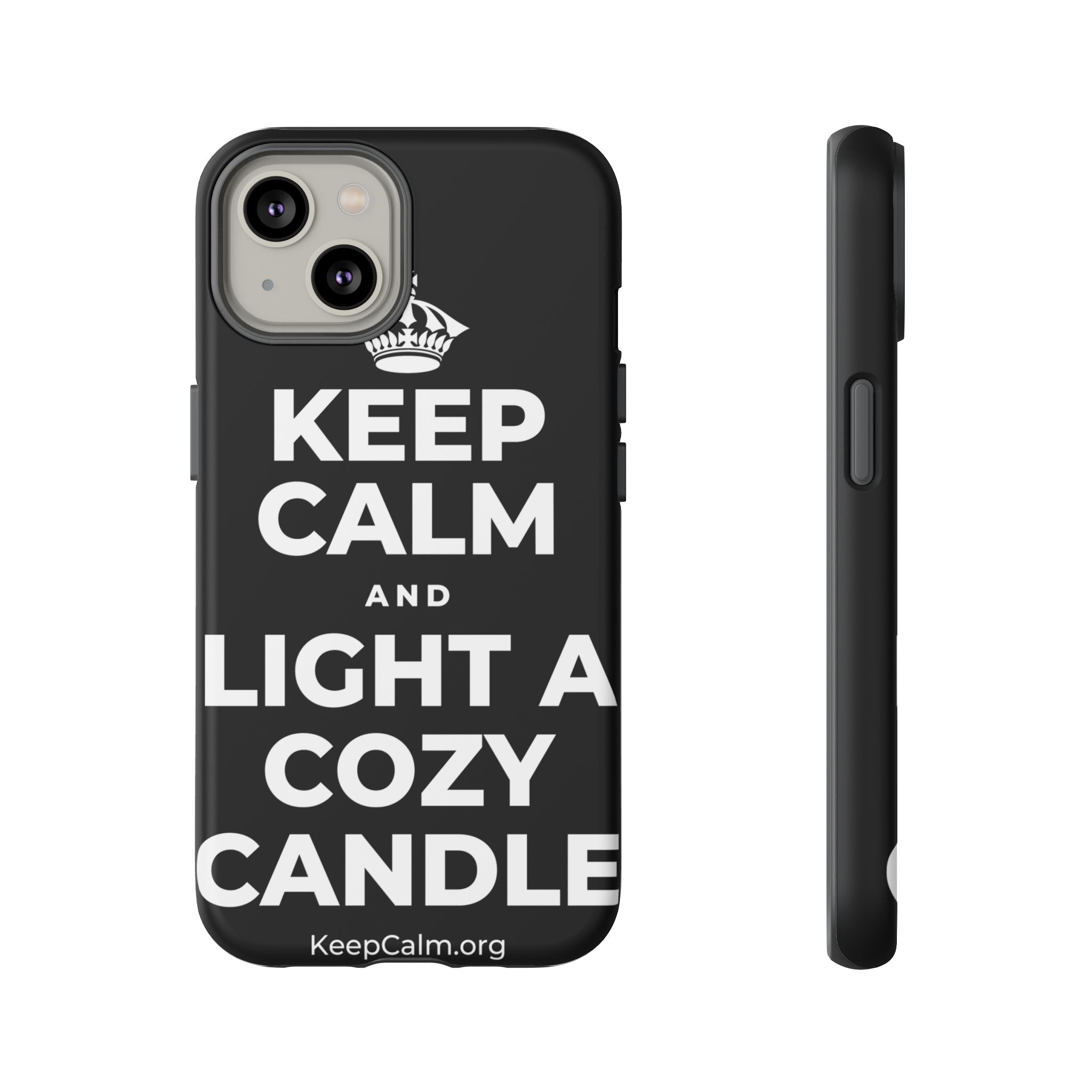 KEEP CALM AND LIGHT A COZY CANDLE Phone Case