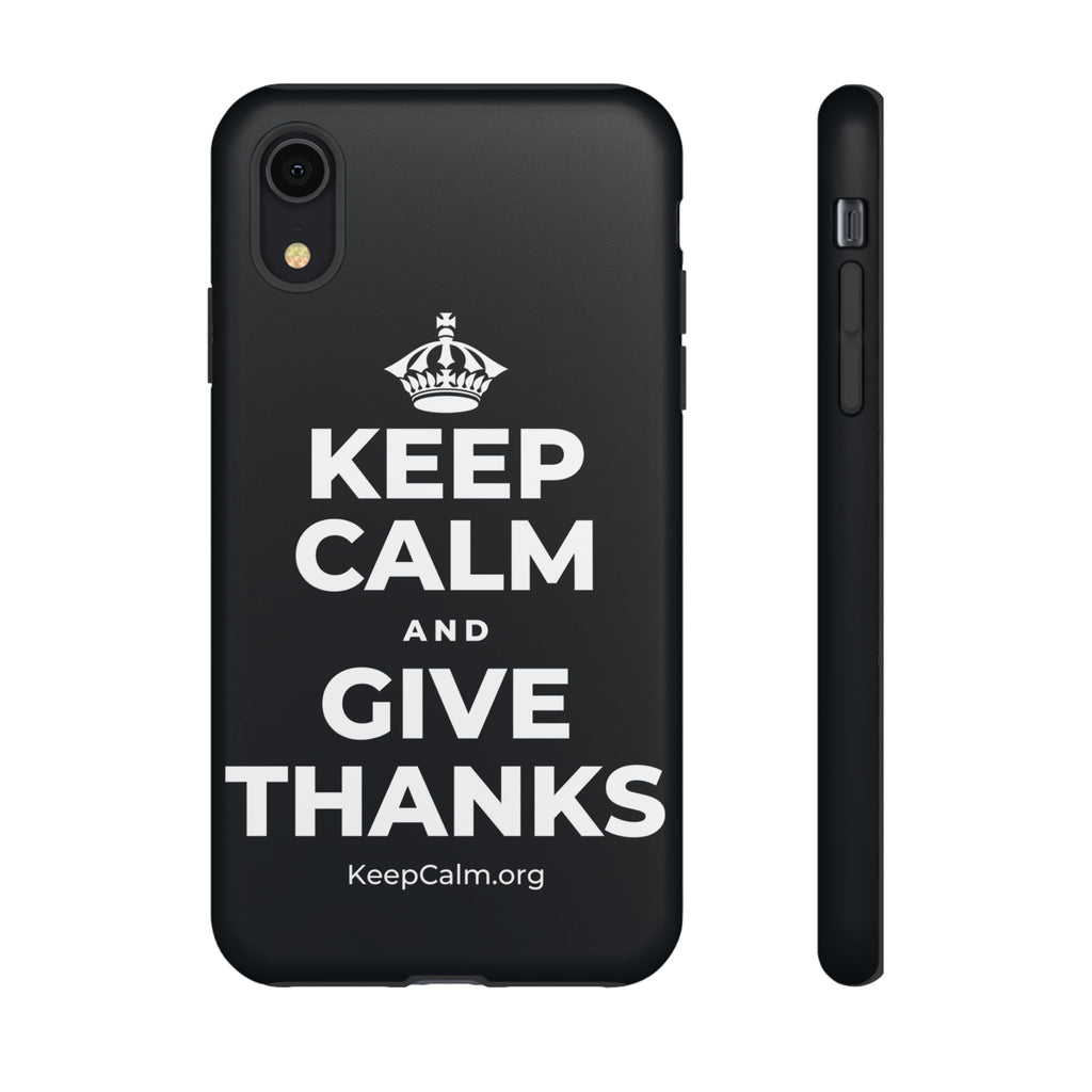 KEEP CALM AND GIVE THANKS Phone Case (Dark)