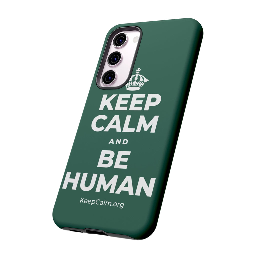 KEEP CALM AND BE HUMAN Phone Case