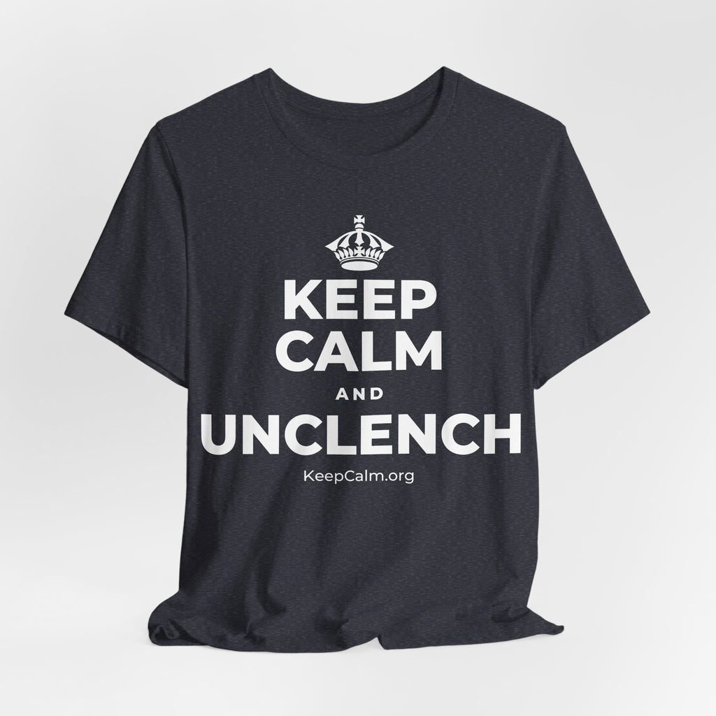 KEEP CALM AND UNCLENCH T-Shirt (White–Asphalt)