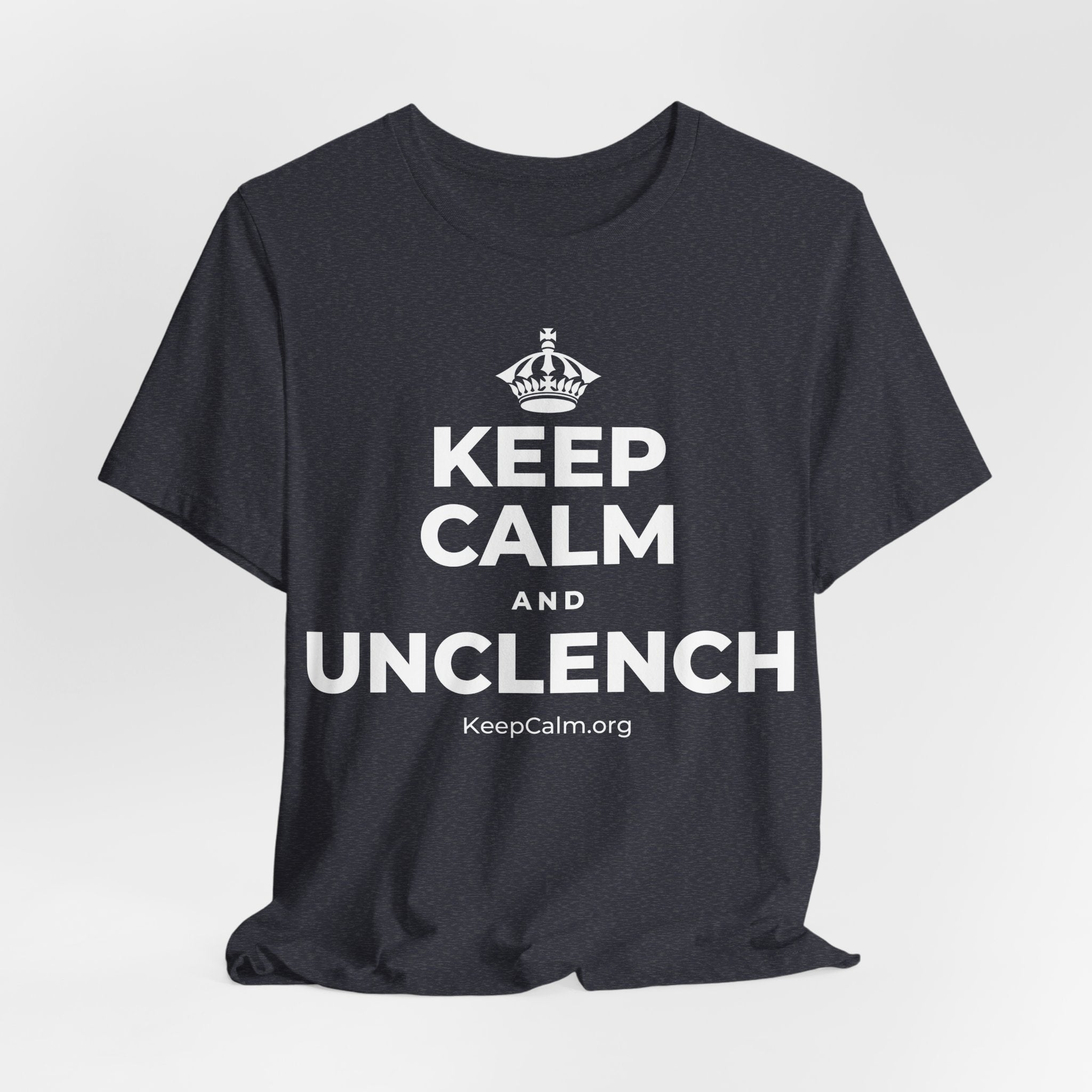KEEP CALM AND UNCLENCH T-Shirt (White–Asphalt)