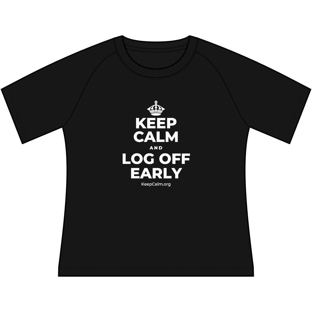 KEEP CALM AND LOG OFF EARLY Women's Raglan Tee