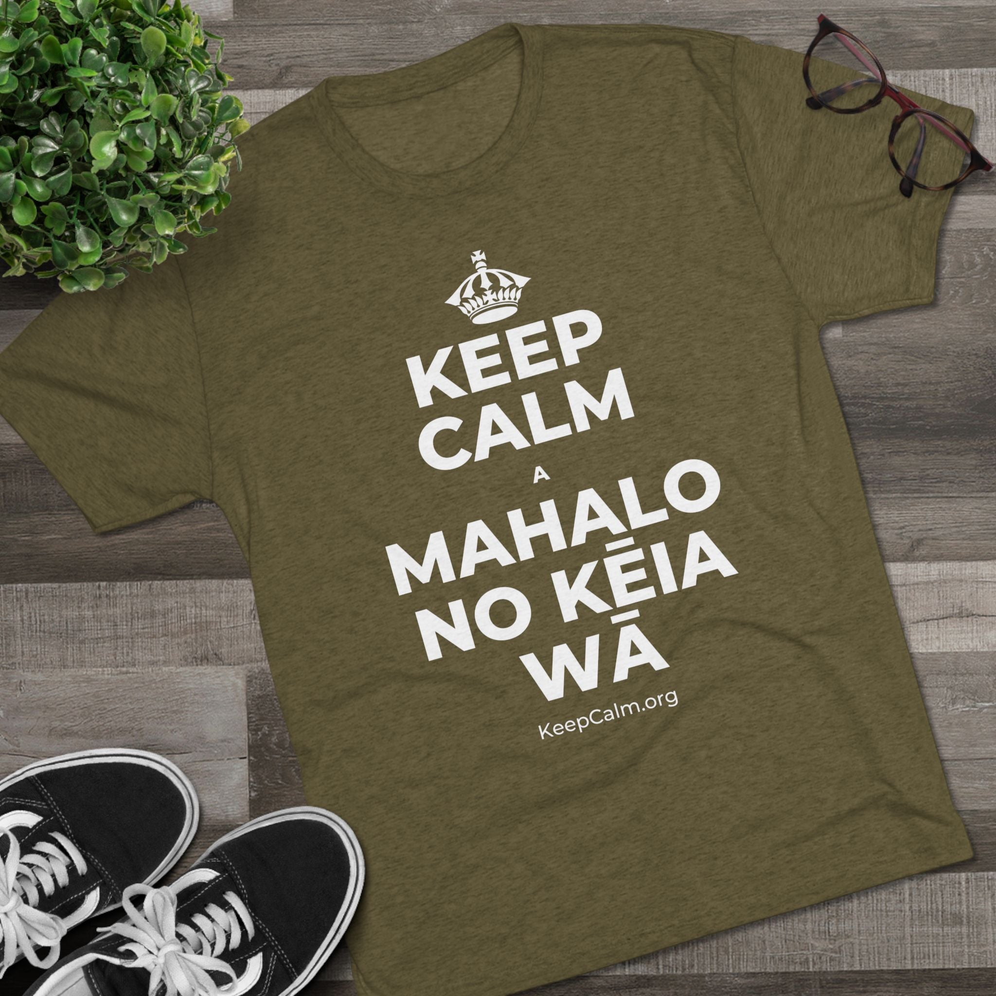 KEEP CALM A MAHALO NO KĒIA WĀ Tri-Blend Tee