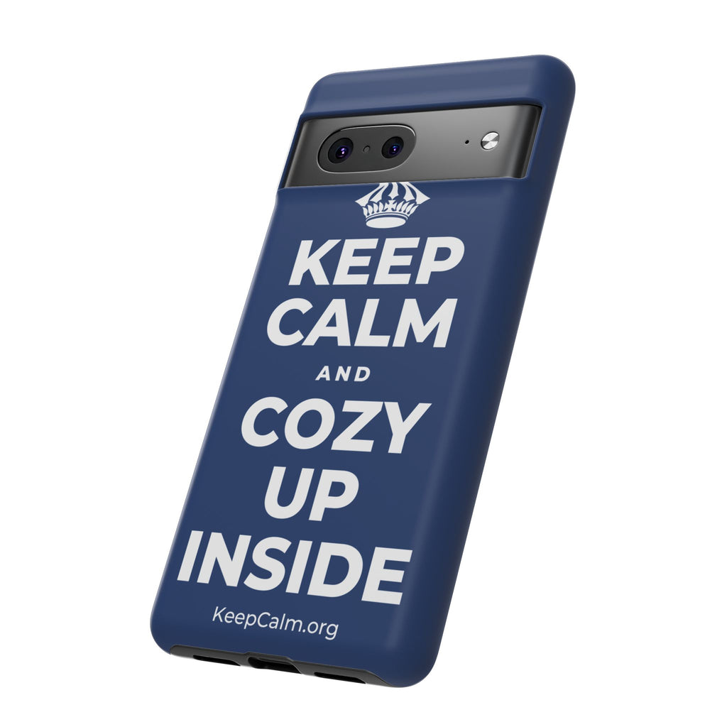 KEEP CALM AND COZY UP INSIDE Phone Case