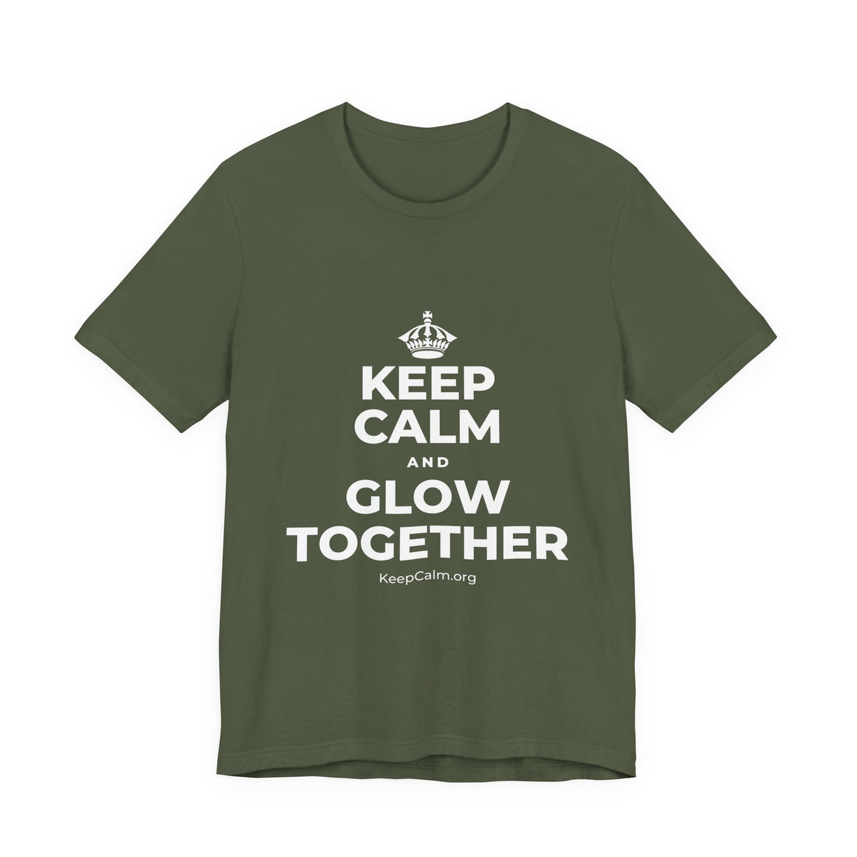 KEEP CALM AND GLOW TOGETHER T-Shirt (Military Green–Autumn)