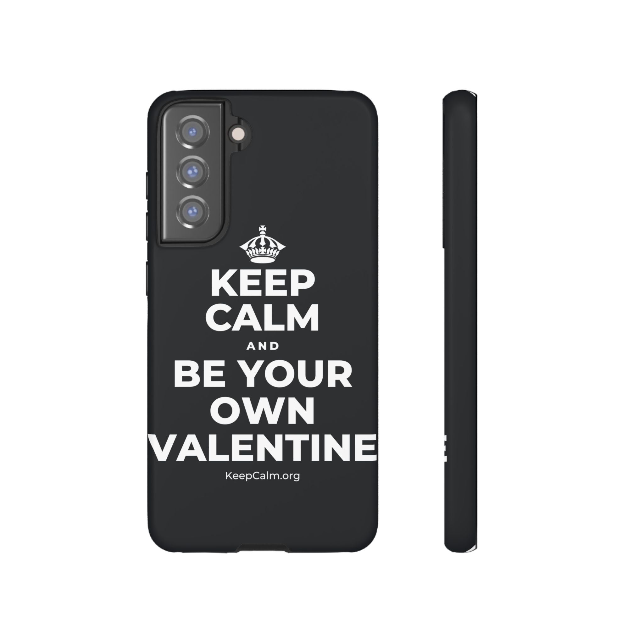 KEEP CALM AND BE YOUR OWN VALENTINE Phone Case (Dark)