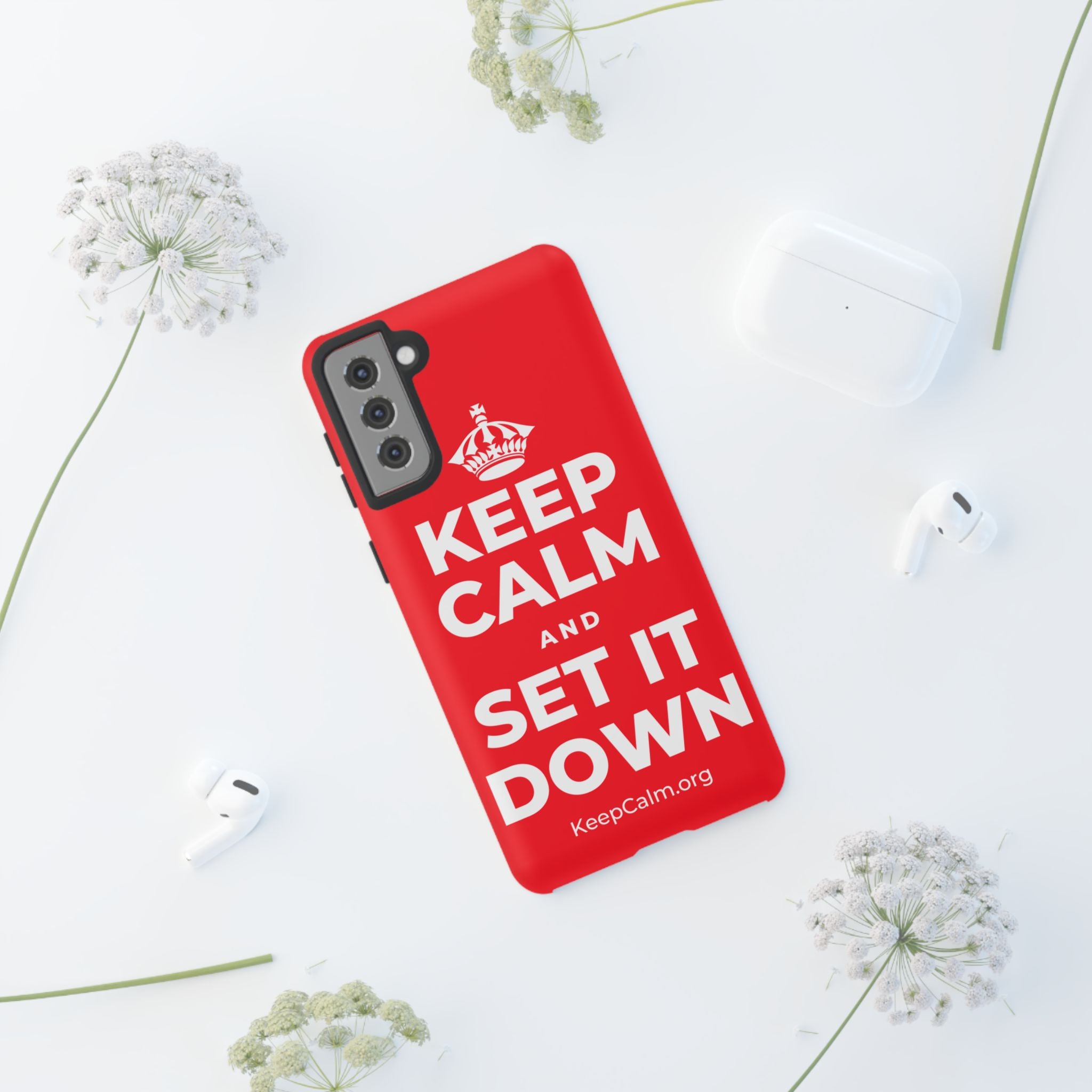 KEEP CALM AND SET IT DOWN Phone Case