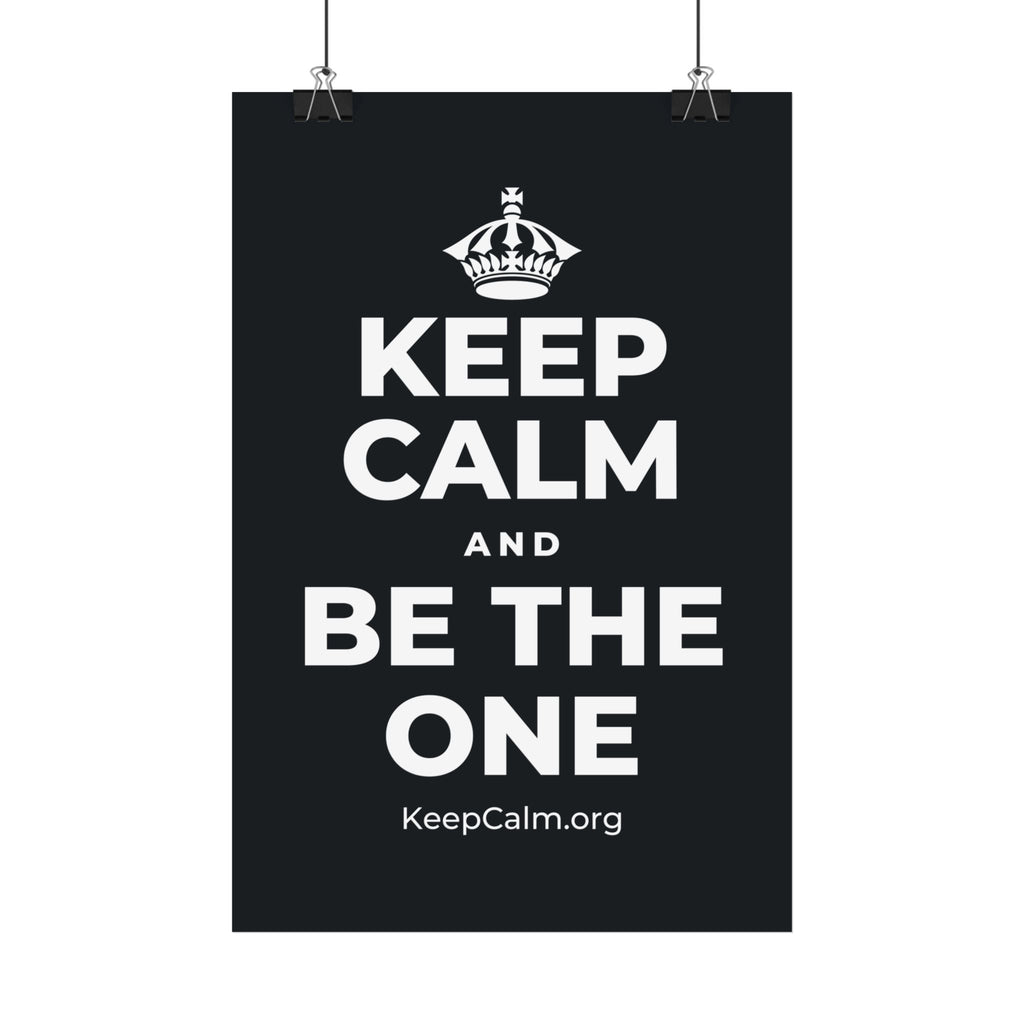 KEEP CALM AND BE THE ONE Satin Poster (Dark)