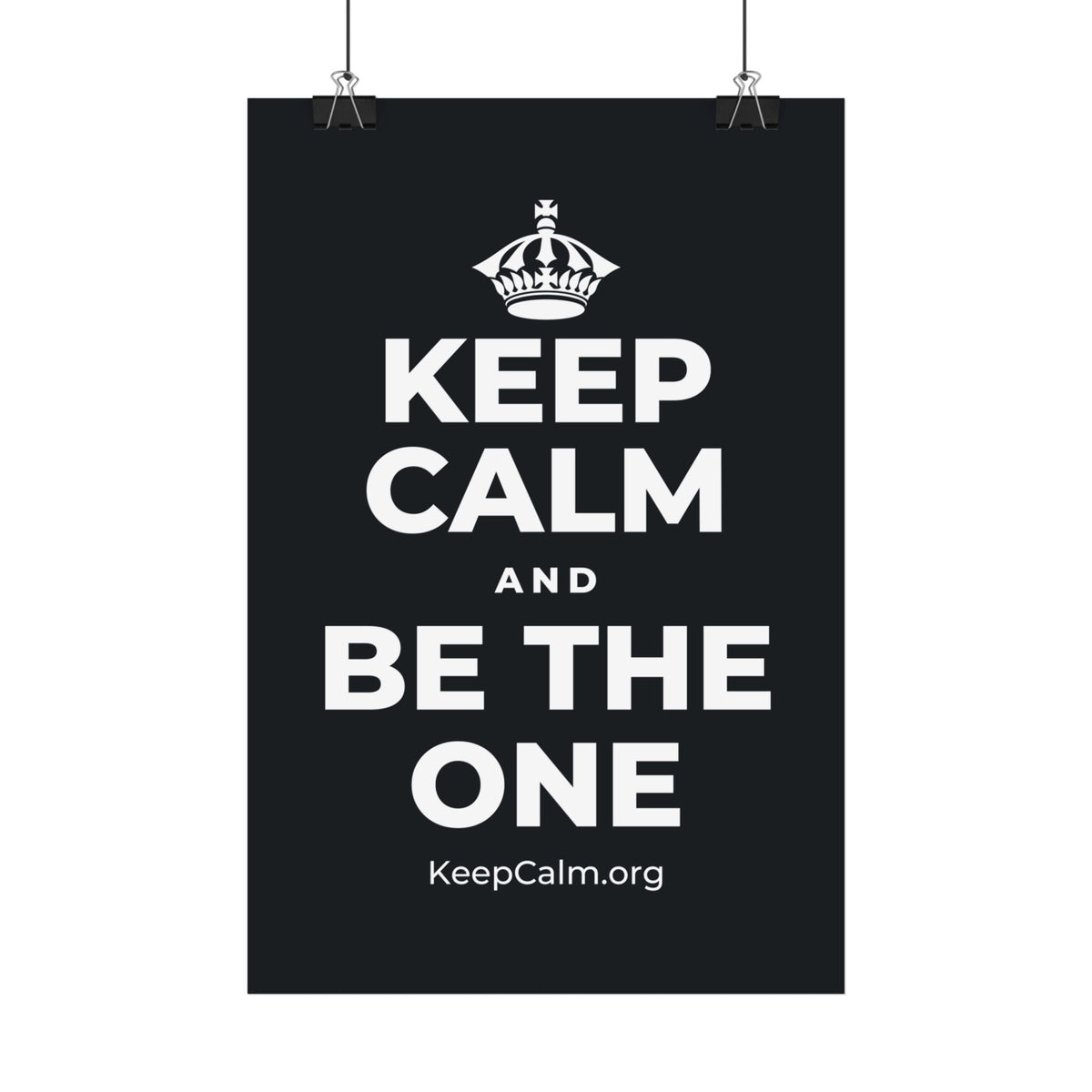 KEEP CALM AND BE THE ONE Satin Poster (Dark)