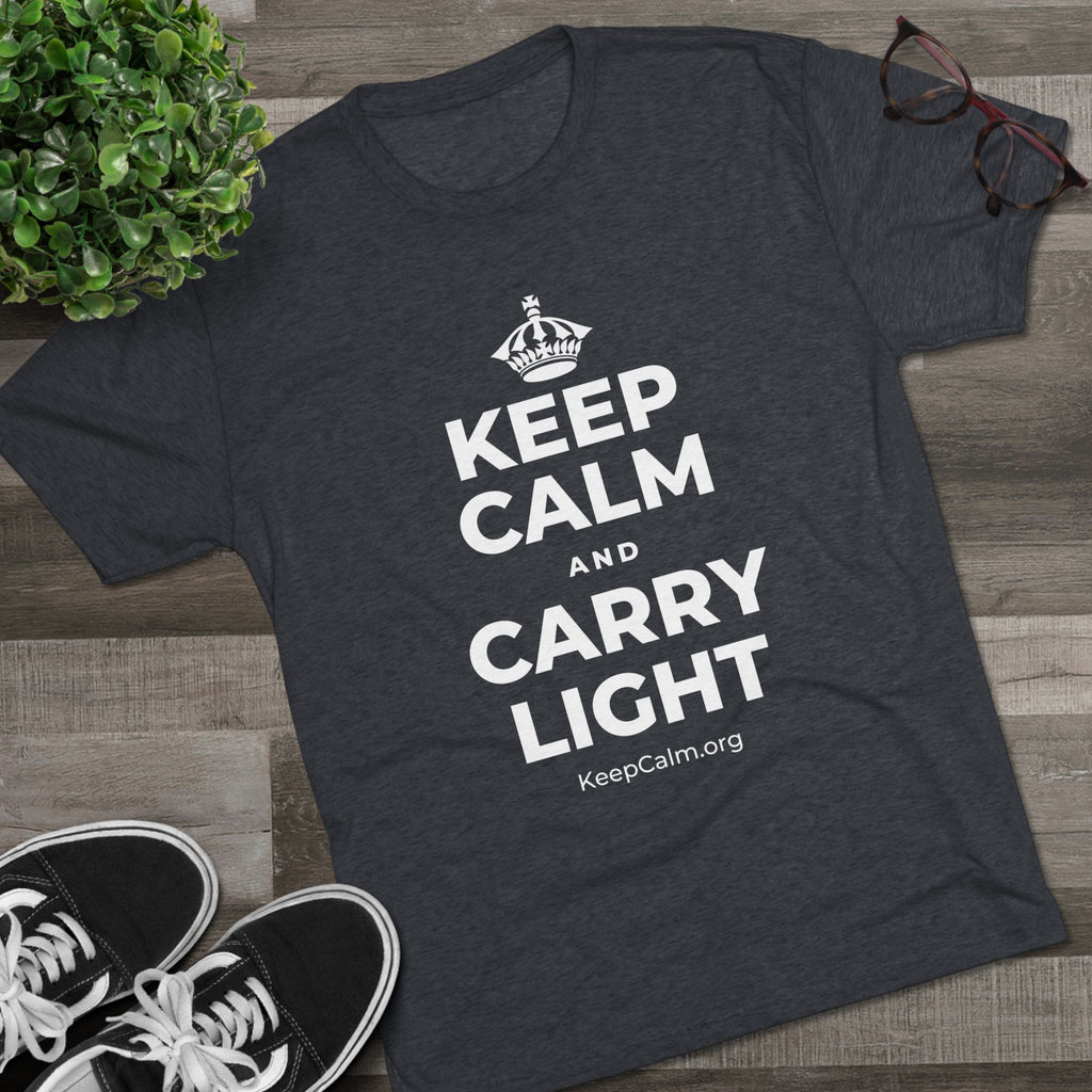 KEEP CALM AND CARRY LIGHT Tri-Blend Tee