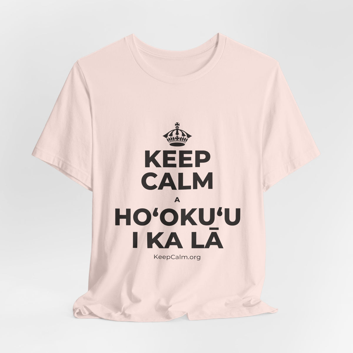 KEEP CALM A HOʻOKUʻU I KA LĀ T-Shirt (Soft Cream–Heather Mauve)