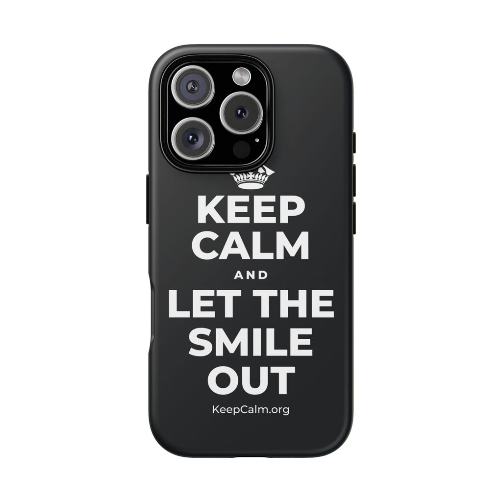 KEEP CALM AND LET THE SMILE OUT Phone Case (Dark)