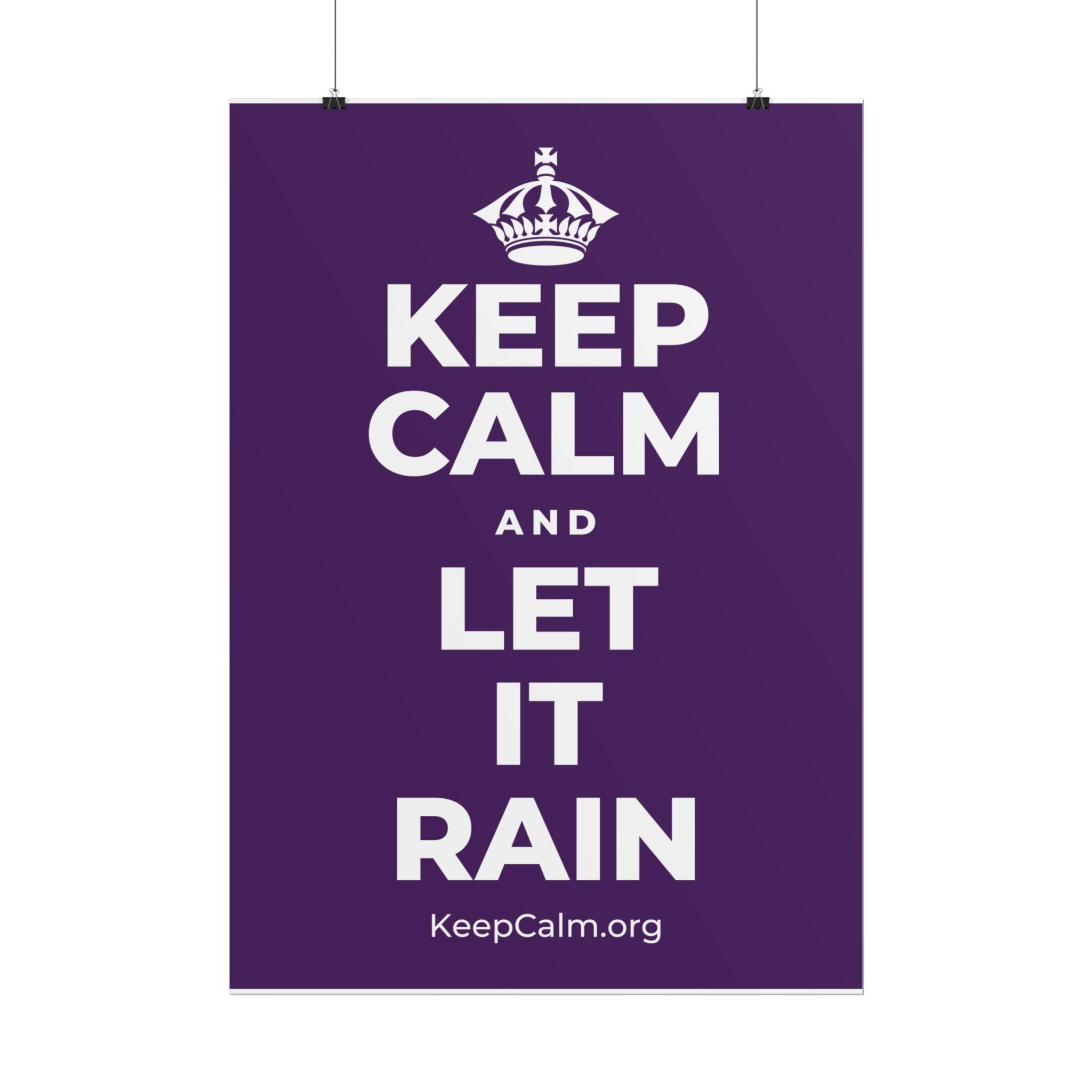 KEEP CALM AND LET IT RAIN Poster