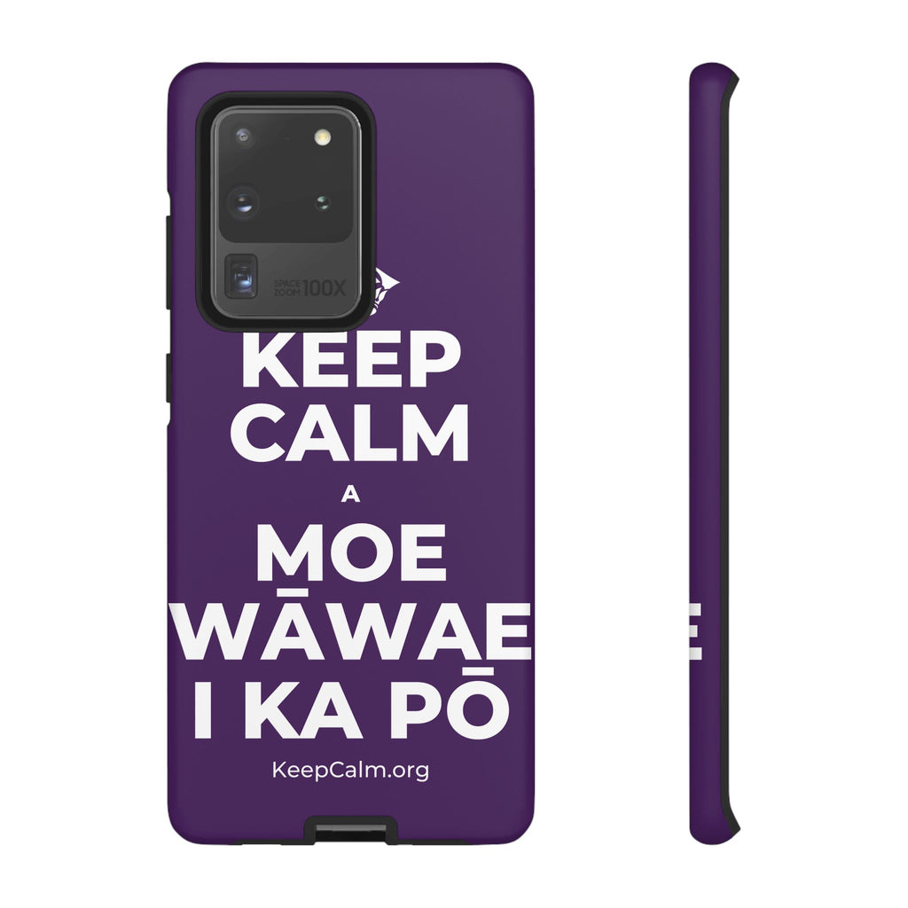 KEEP CALM A MOE WĀWAE I KA PŌ Phone Case