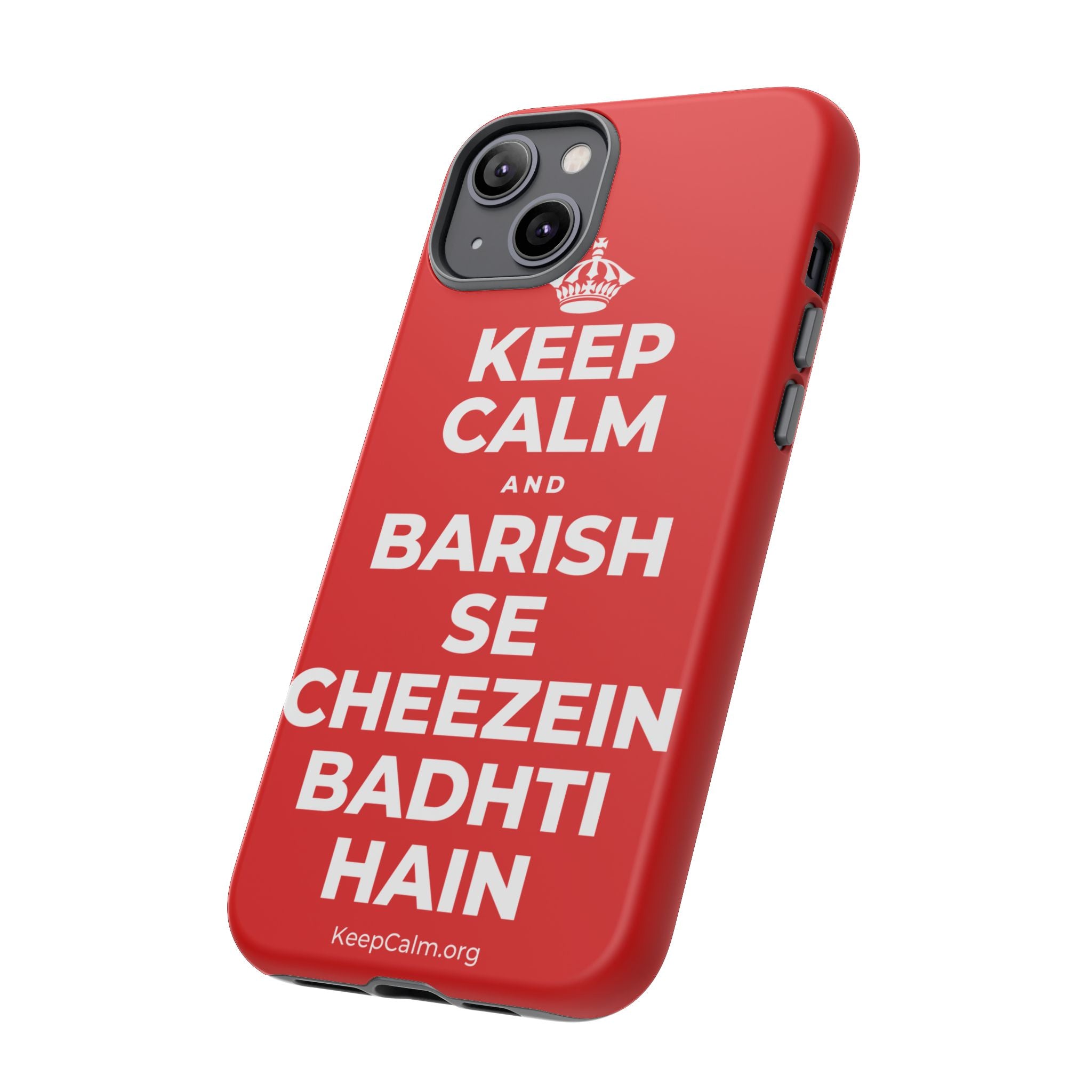 KEEP CALM AND BARISH SE CHEEZEIN BADHTI HAIN Phone Case