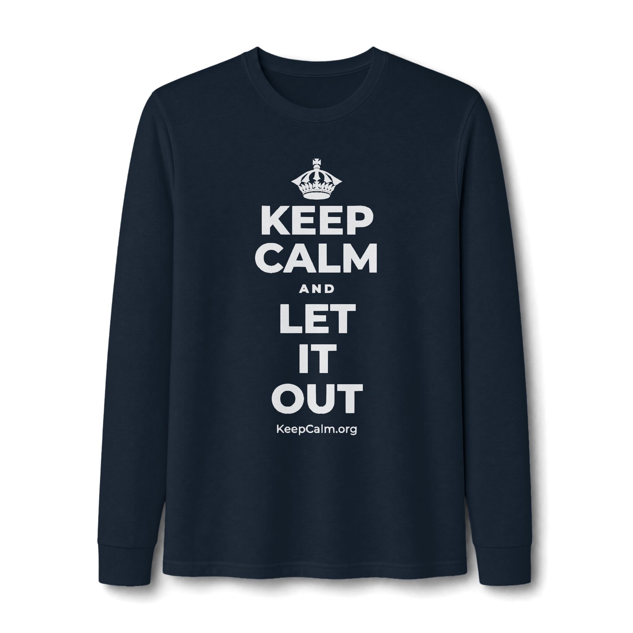 KEEP CALM AND LET IT OUT Long Sleeve Tee