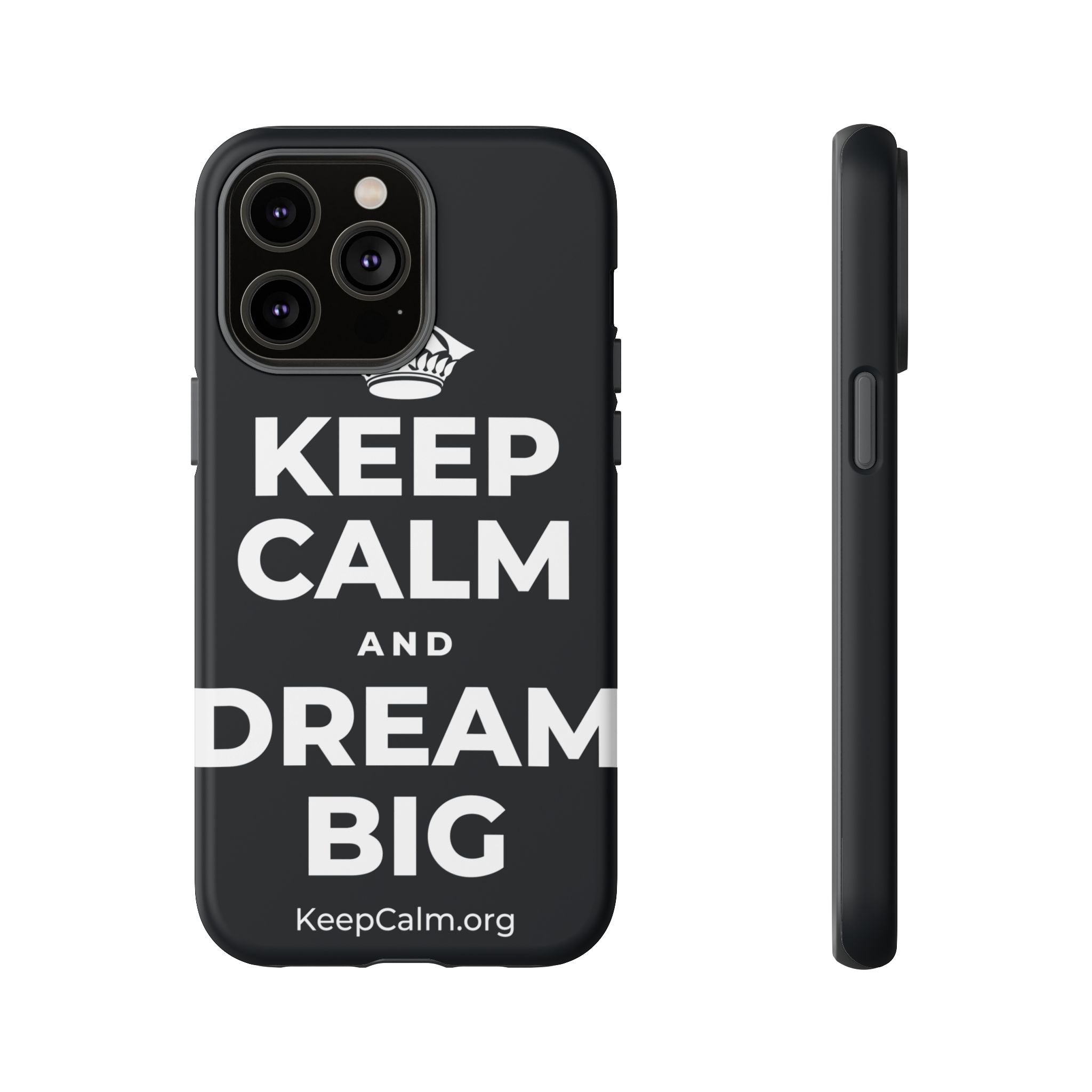 KEEP CALM AND DREAM BIG Phone Case (Dark)