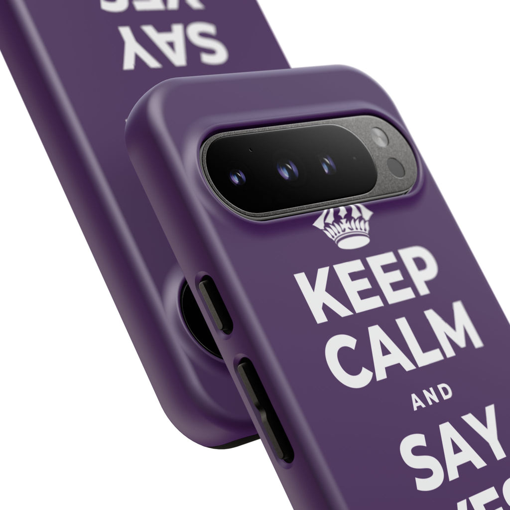 KEEP CALM AND SAY YES TO JOY Phone Case