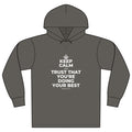 KEEP CALM AND TRUST THAT YOU'RE DOING YOUR BEST Organic Hoodie Tee