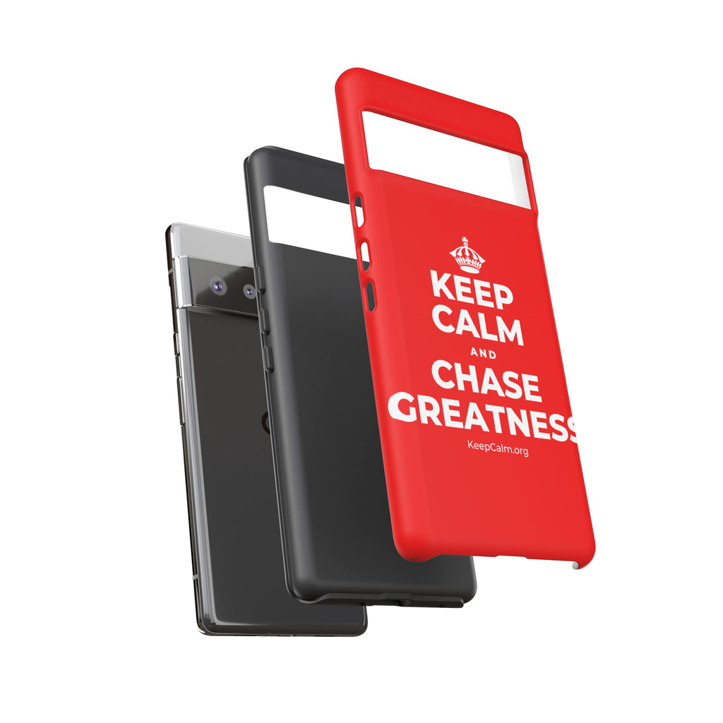 KEEP CALM AND CHASE GREATNESS Phone Case