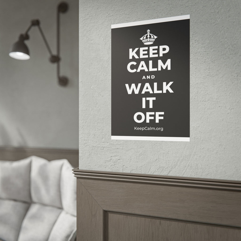 KEEP CALM AND WALK IT OFF Poster