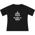 KEEP CALM AND PLANT A SEED Women's Raglan Tee