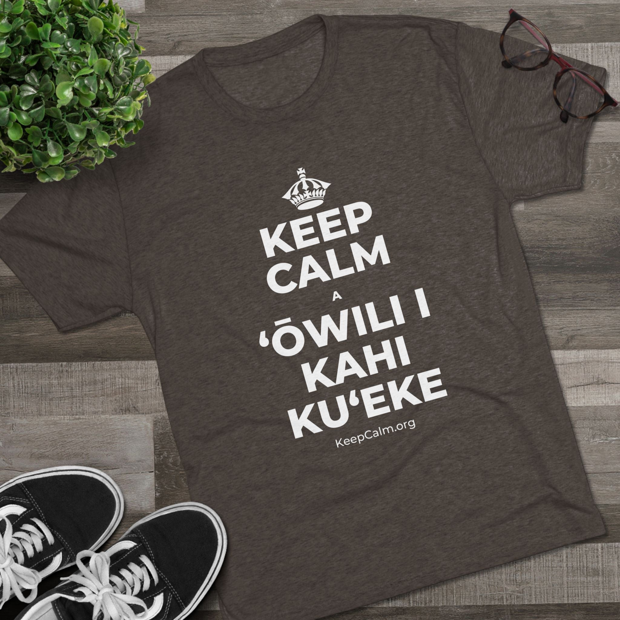 KEEP CALM A ʻŌWILI I KAHI KUʻEKE Tri-Blend Tee