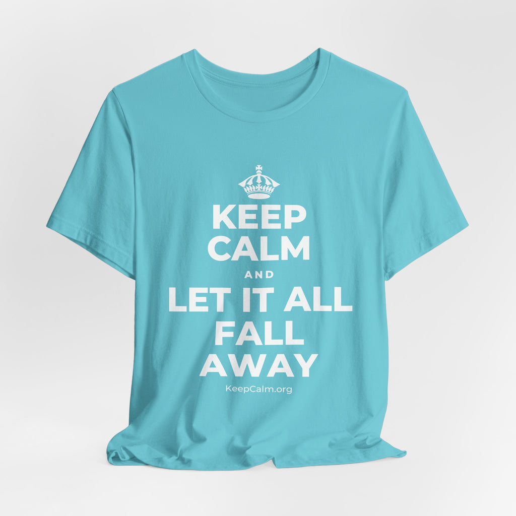 KEEP CALM AND LET IT ALL FALL AWAY T-Shirt (Soft Cream–Heather Mauve)