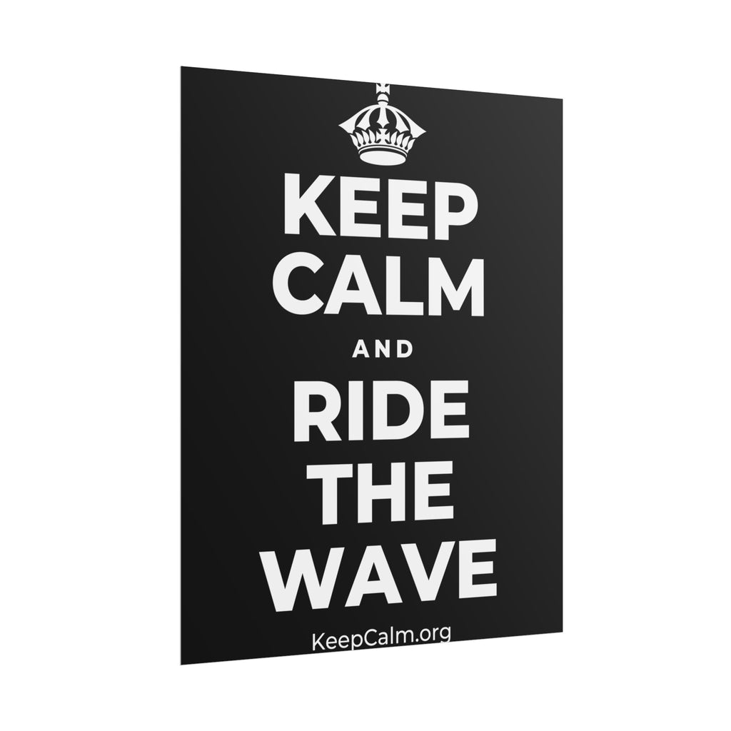 KEEP CALM AND RIDE THE WAVE Poster