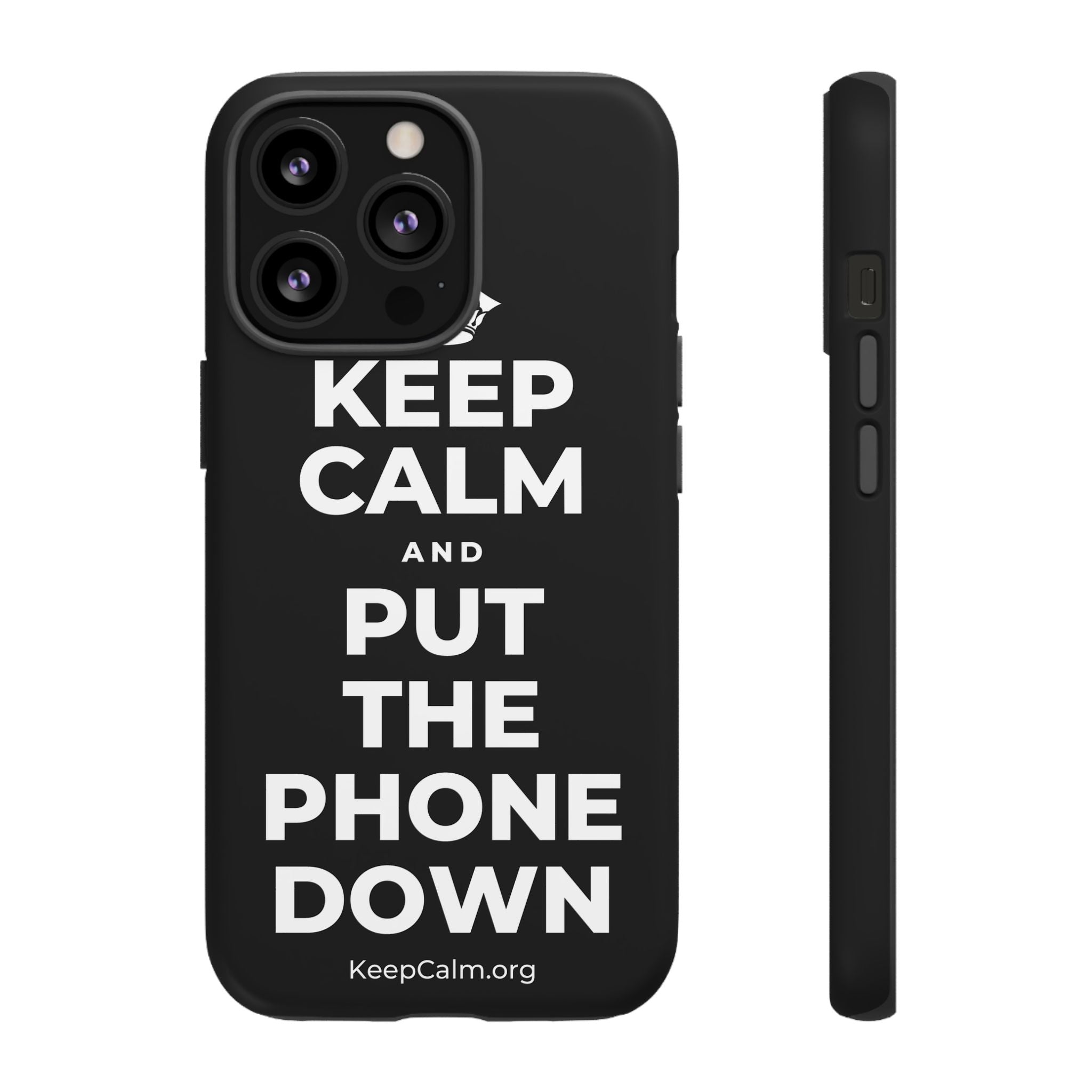 KEEP CALM AND PUT THE PHONE DOWN Phone Case