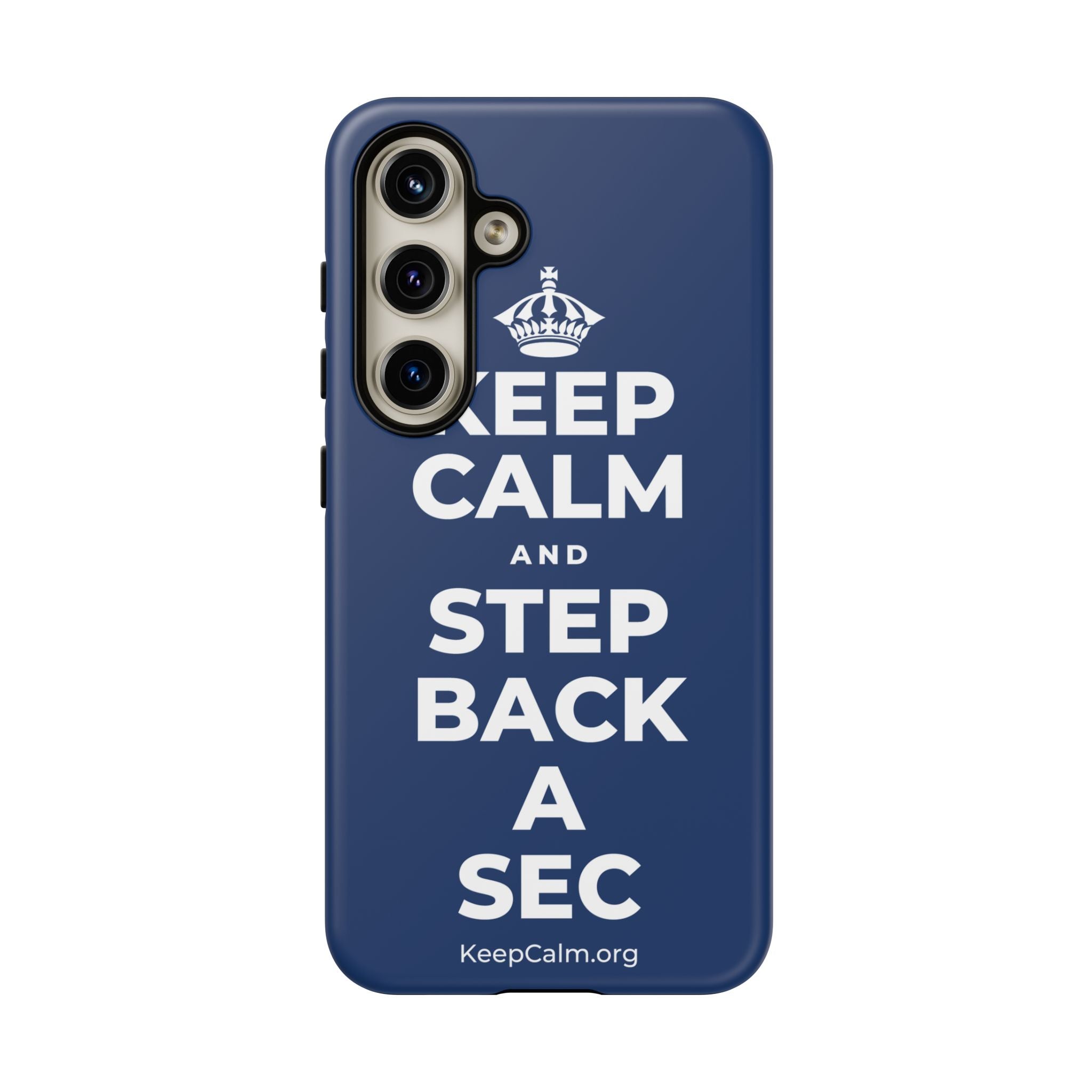KEEP CALM AND STEP BACK A SEC Phone Case