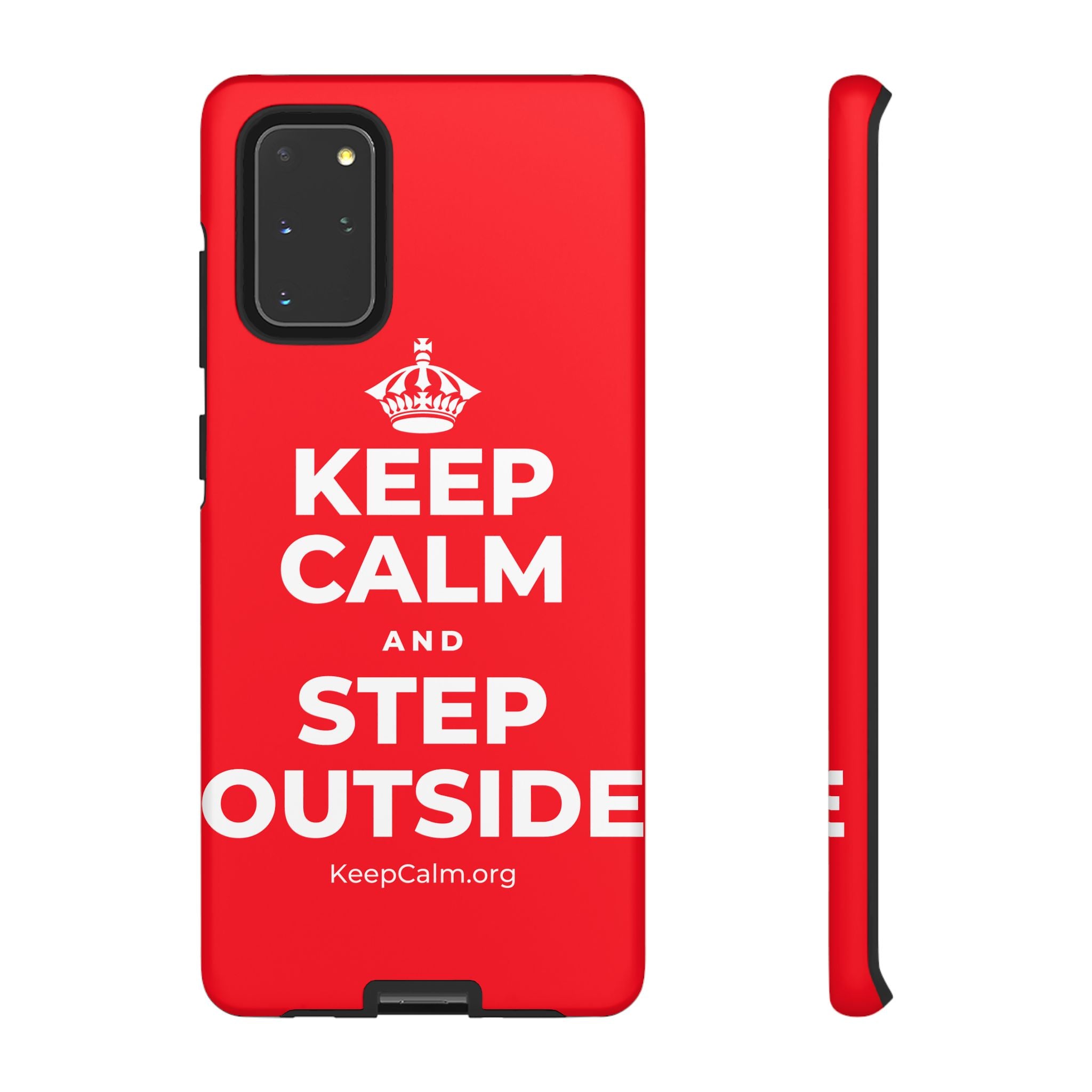 KEEP CALM AND STEP OUTSIDE Phone Case