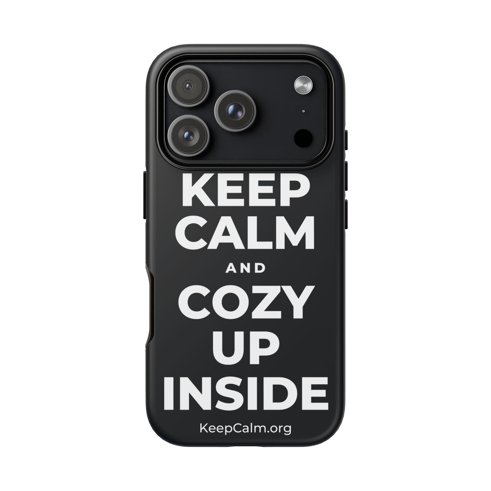 KEEP CALM AND COZY UP INSIDE Phone Case (Dark)
