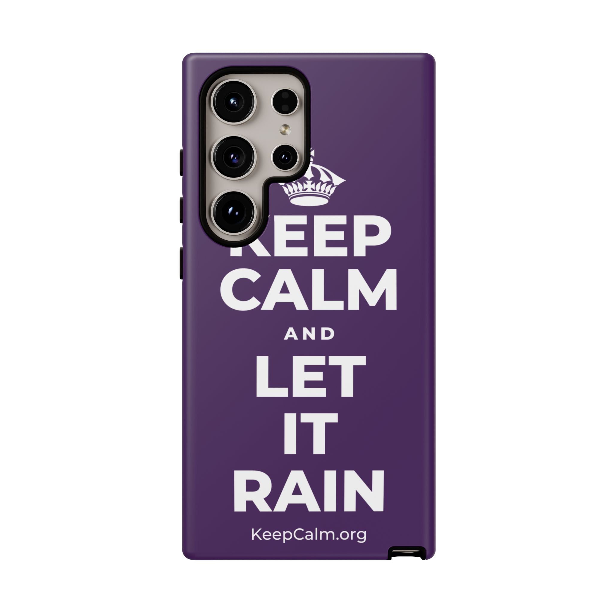 KEEP CALM AND LET IT RAIN Phone Case